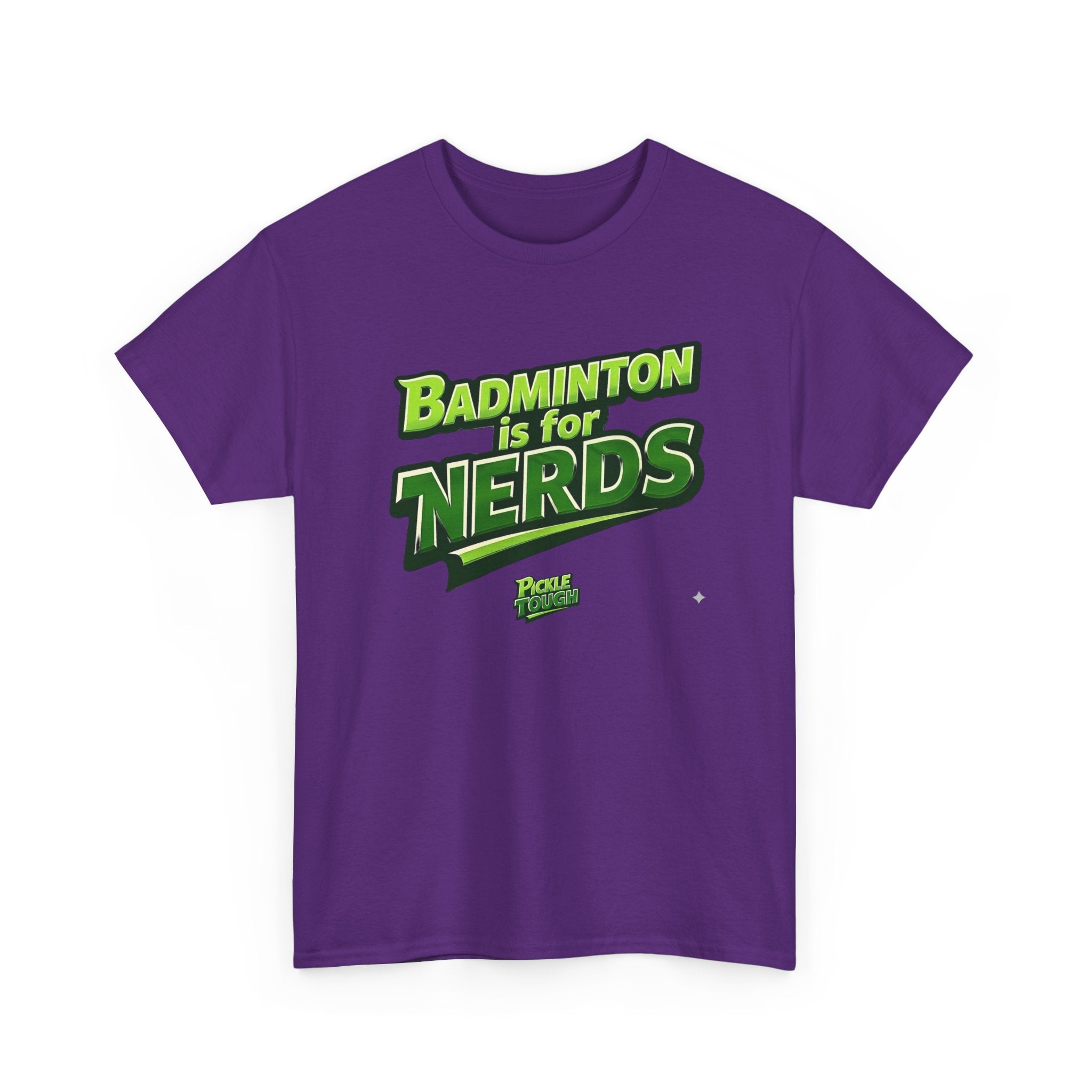 "Badminton Is for Nerds" Pickleball T-Shirt — 100% Cotton T-Shirt Unisex