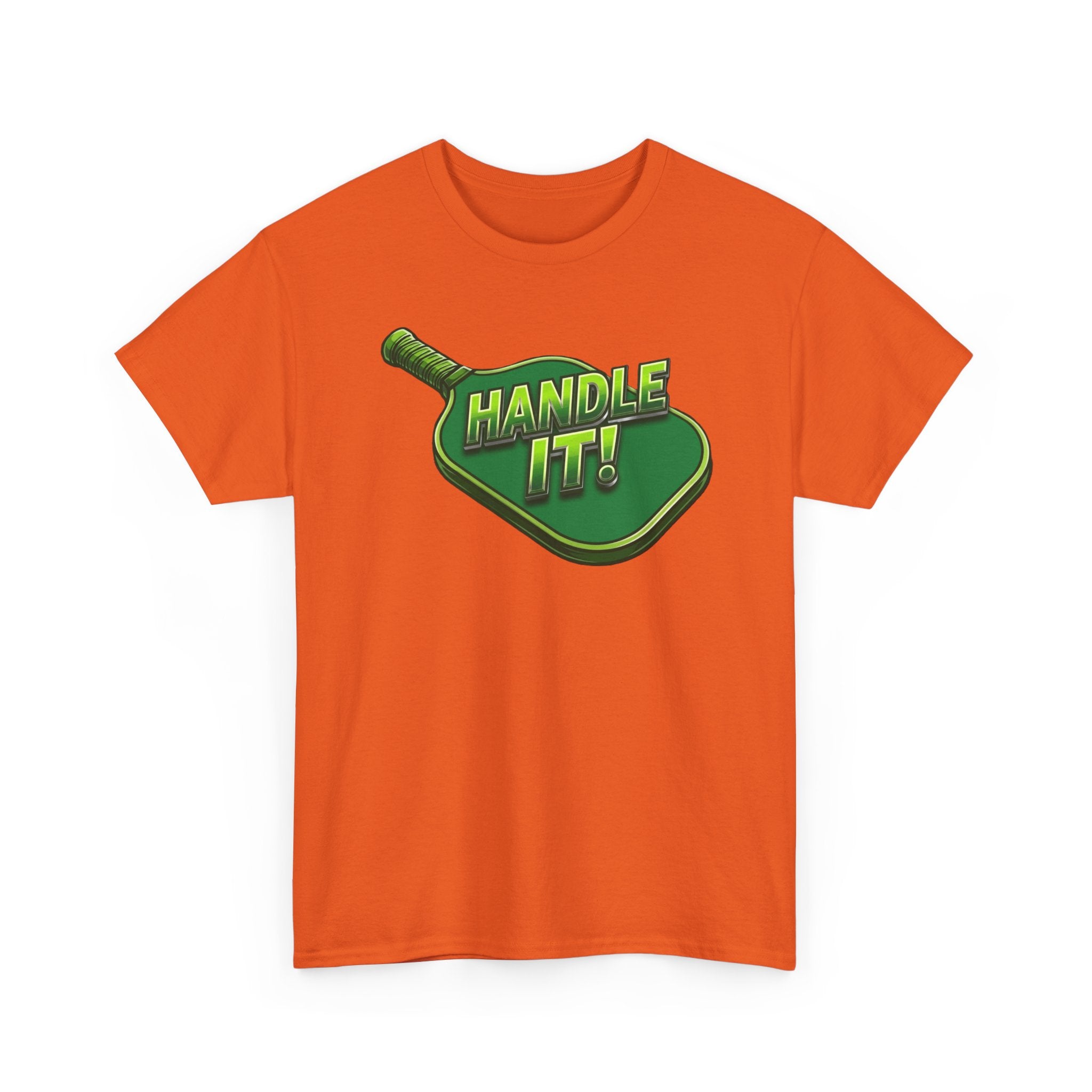 "Handle It!" Pickleball T-Shirt — 100% Cotton Two Sided T-Shirt Unisex