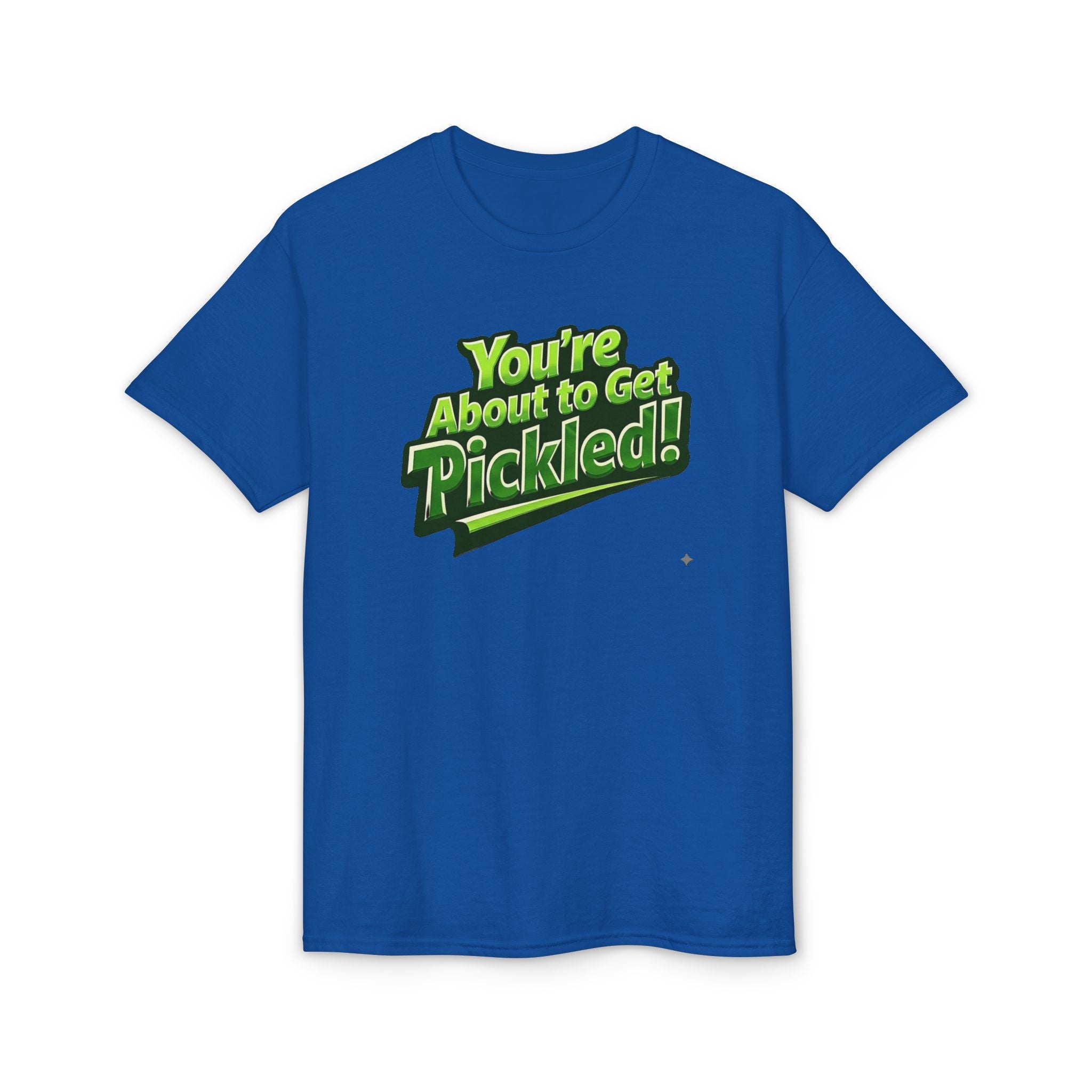 "You're About to Get Pickled!" Pickleball T-Shirt- Unisex DryBlend® Two Sided T-Shirt