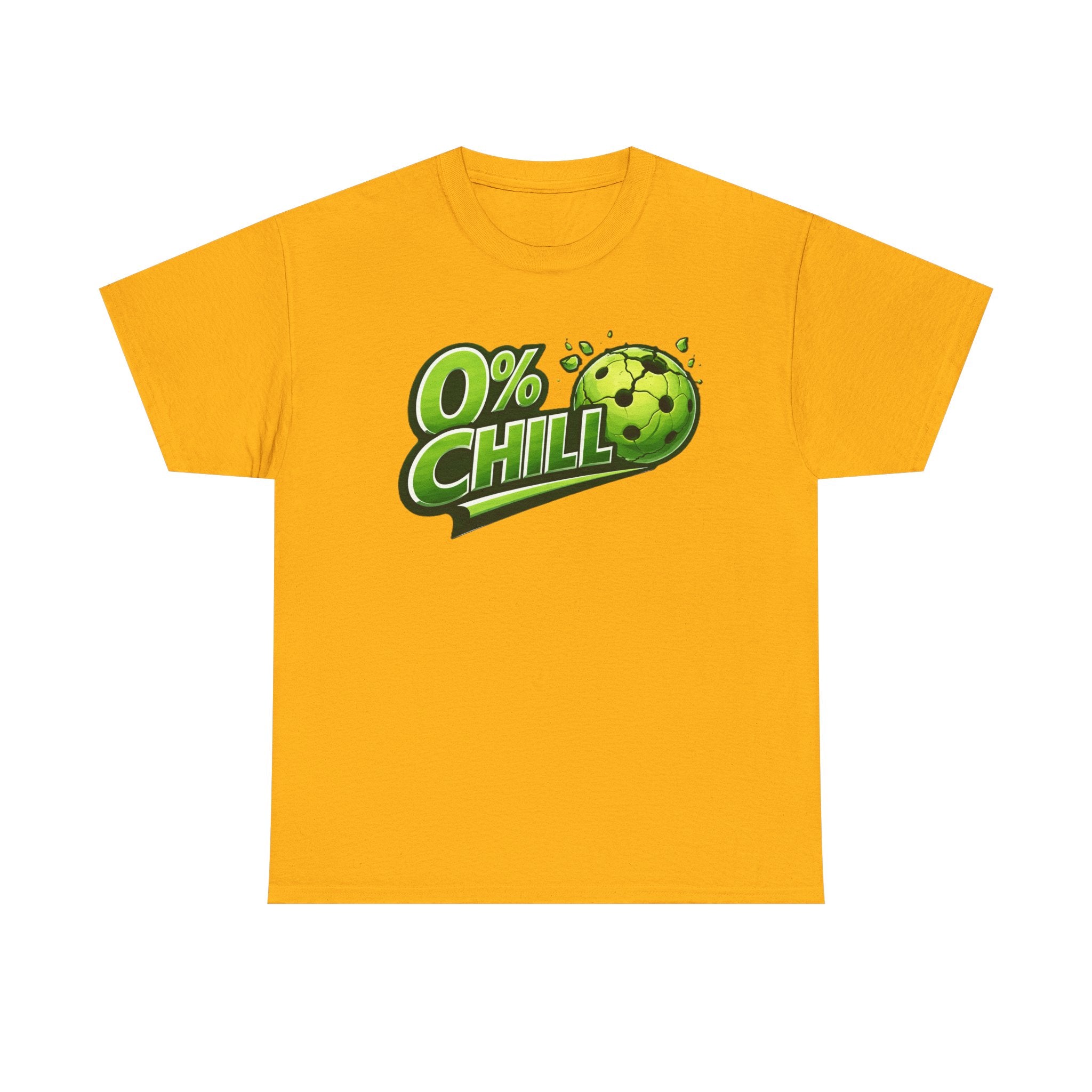 "0% Chill" Pickleball T-Shirt- 100% Cotton Two Sided T-Shirt Unisex