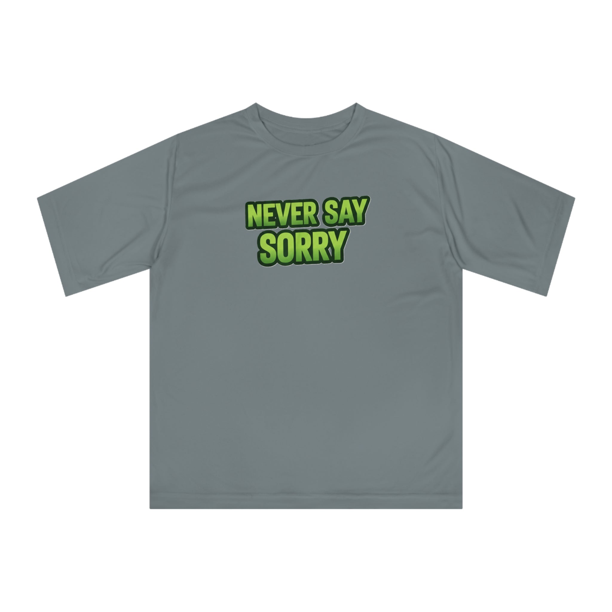 "Never Say Sorry" Pickleball T-shirt | Unisex Performance Two Sided T-shirt
