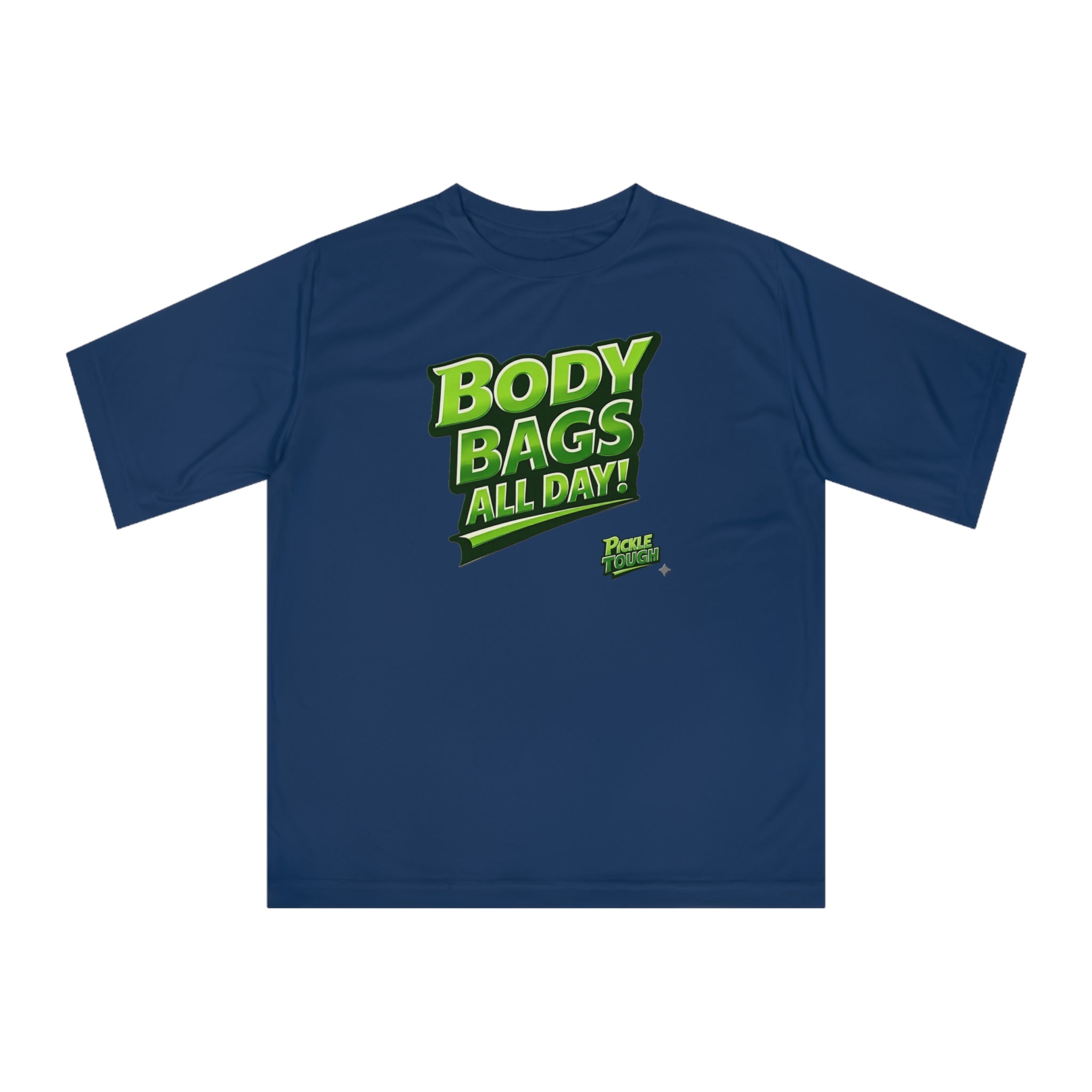 "Body Bags All Day" Pickleball T-Shirt - Performance Unisex