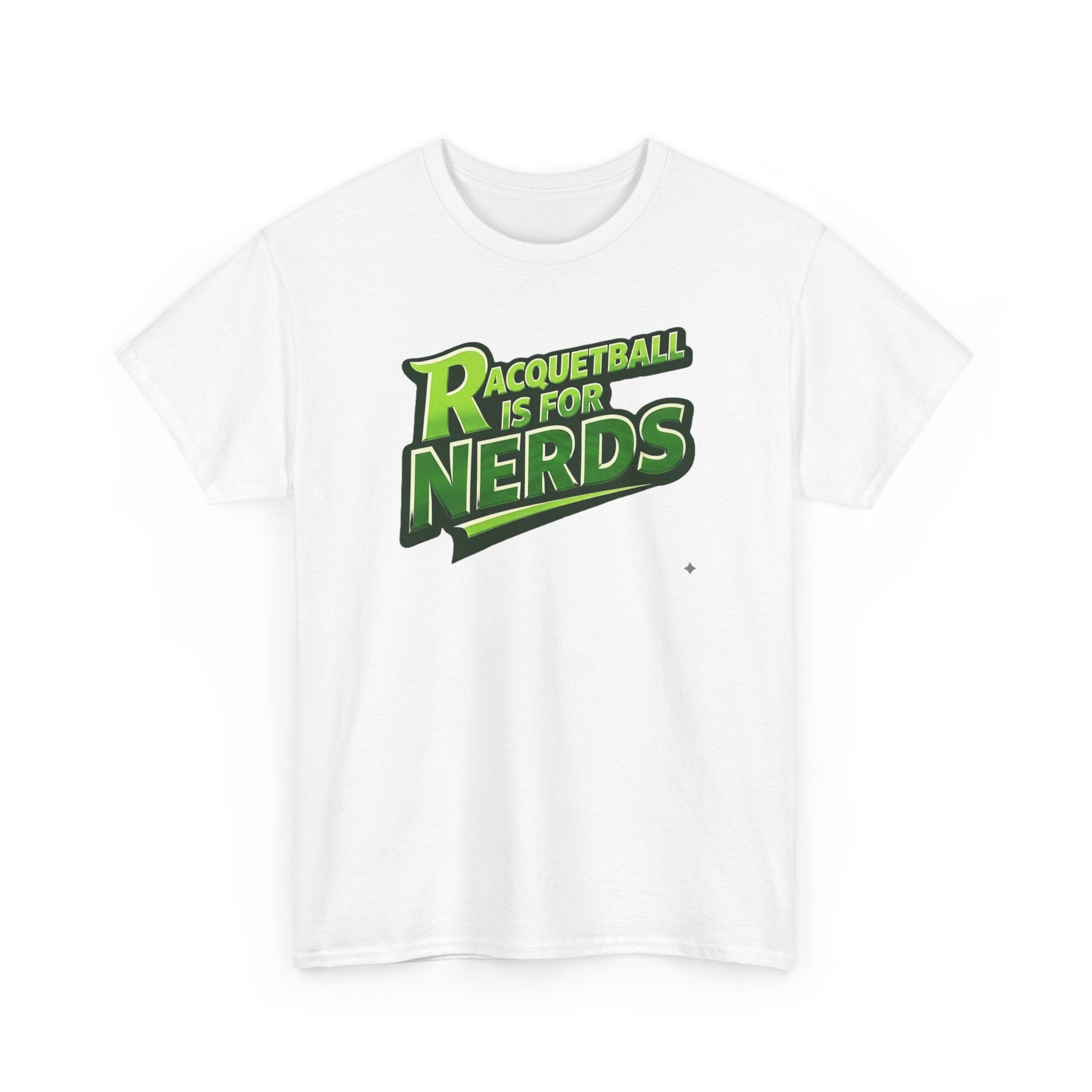 "Racquetball  Is for Nerds" Pickleball T-Shirt — 100% Cotton Two Sided T-Shirt Unisex