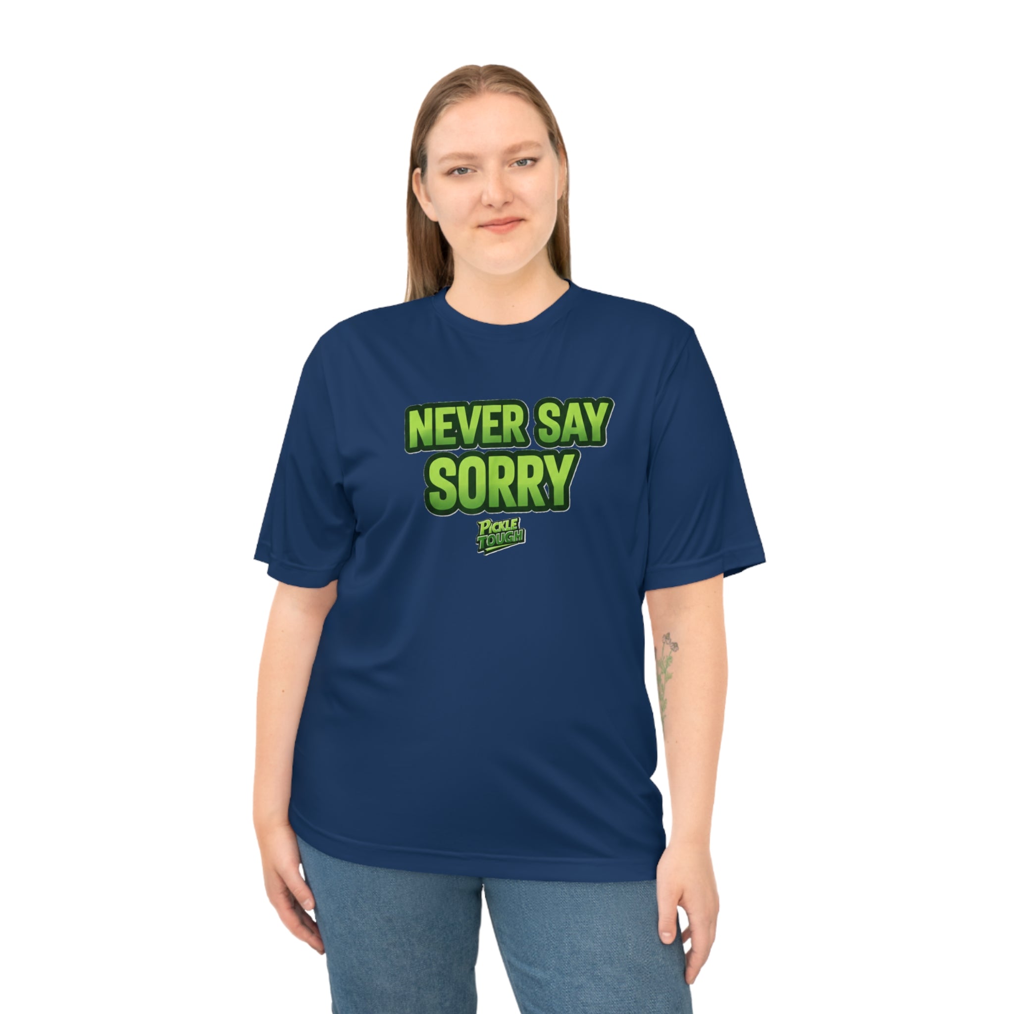 "Never Say Sorry" Pickleball  T-shirt | Unisex Performance