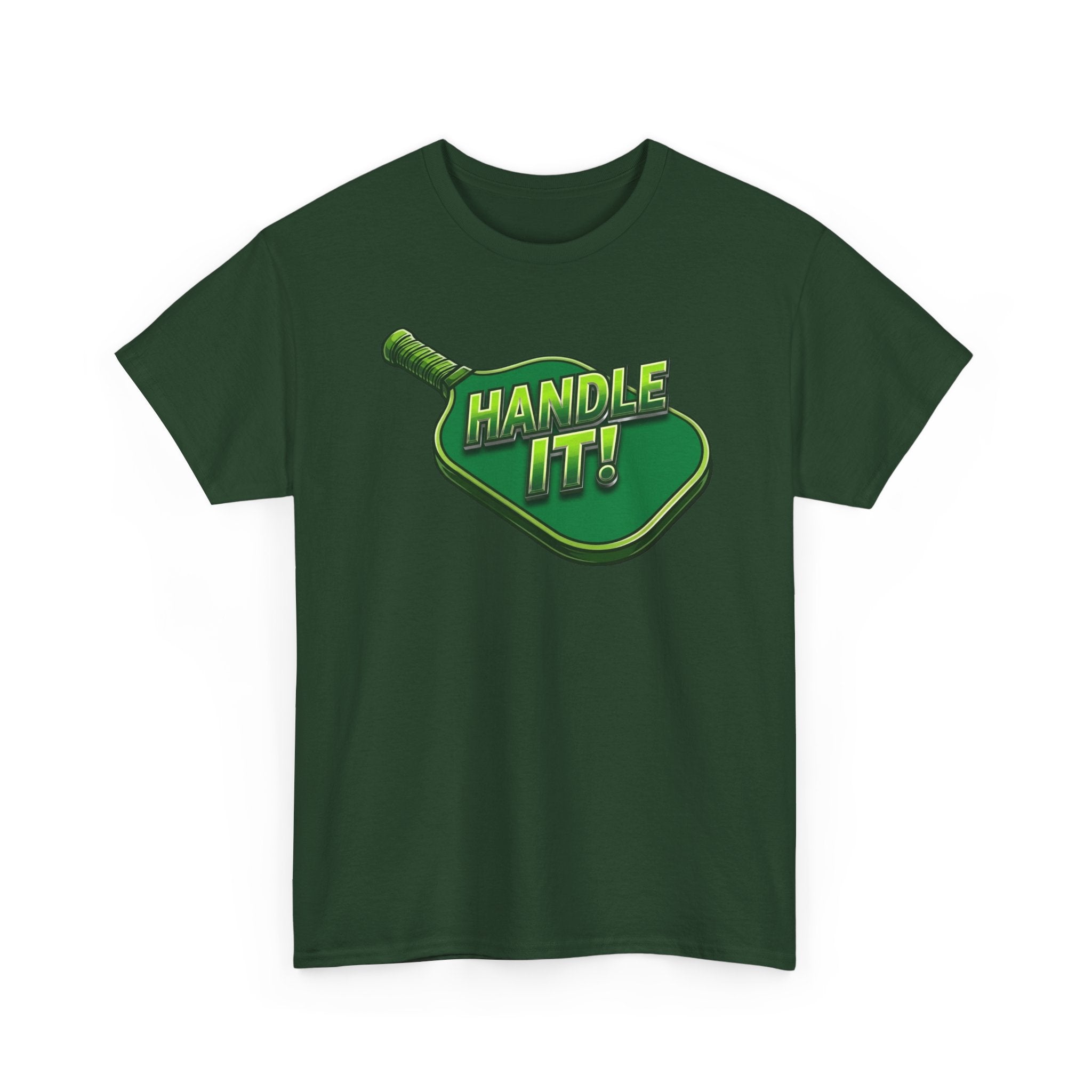 "Handle It!" Pickleball T-Shirt — 100% Cotton Two Sided T-Shirt Unisex