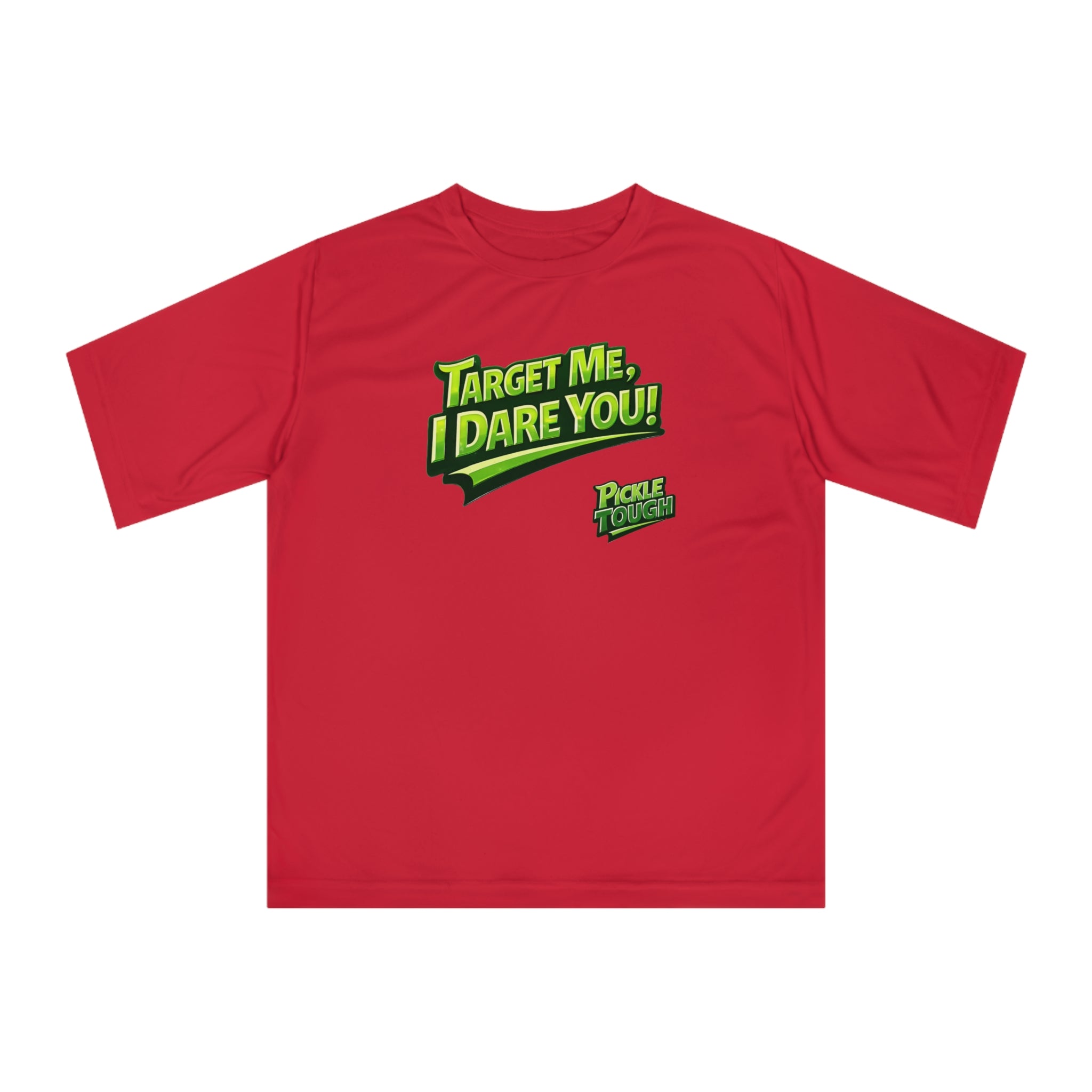 "Target Me, I Dare You!" Pickleball T-Shirt-  Performance T-Shirt Unisex