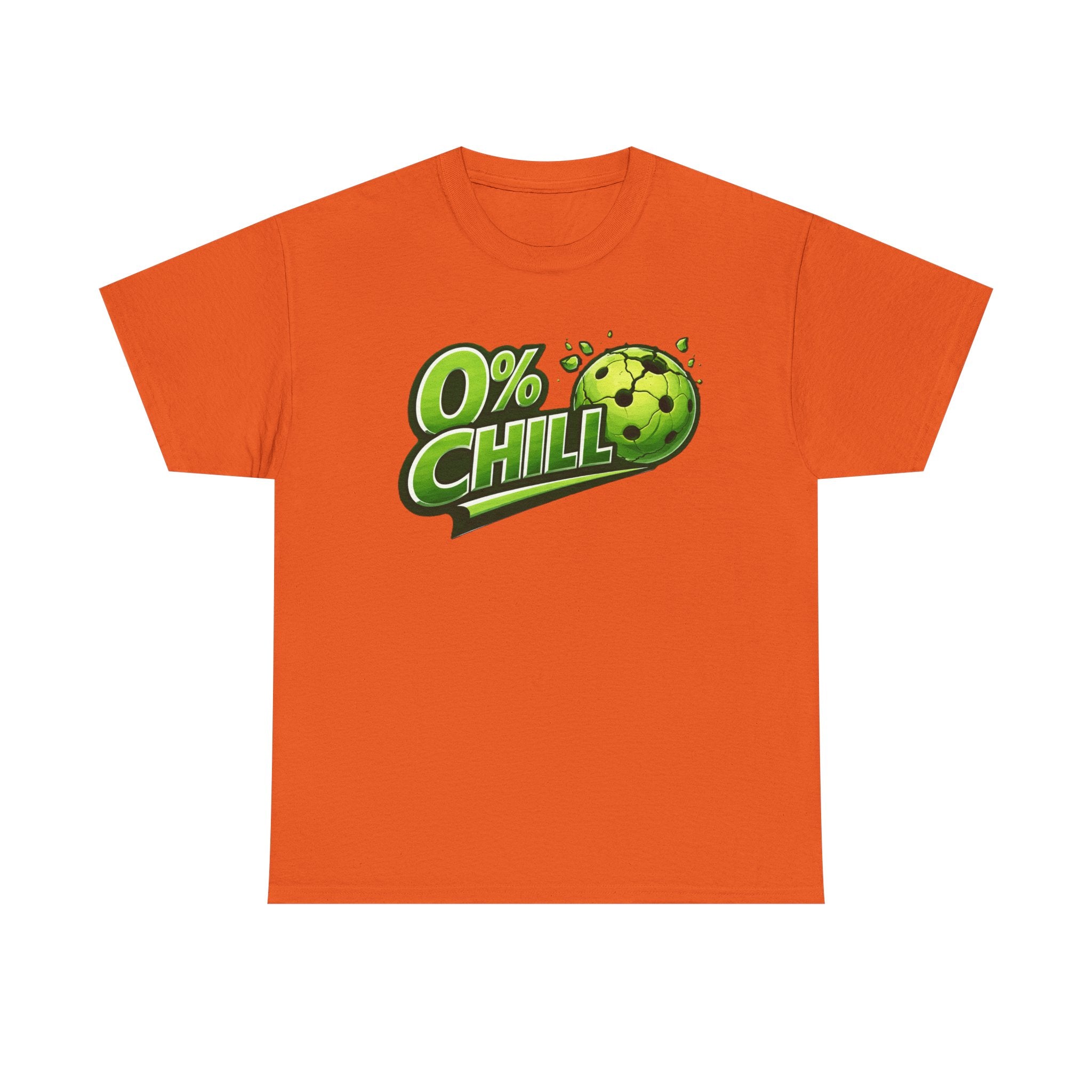 "0% Chill" Pickleball T-Shirt- 100% Cotton Two Sided T-Shirt Unisex