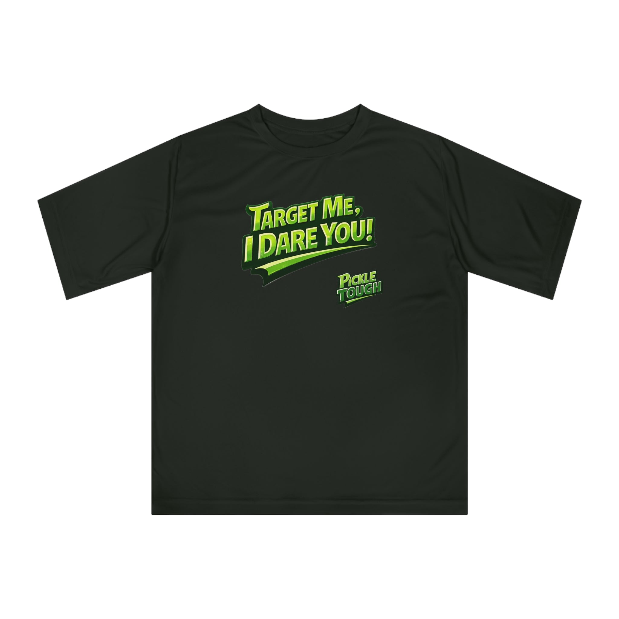 "Target Me, I Dare You!" Pickleball T-Shirt-  Performance T-Shirt Unisex