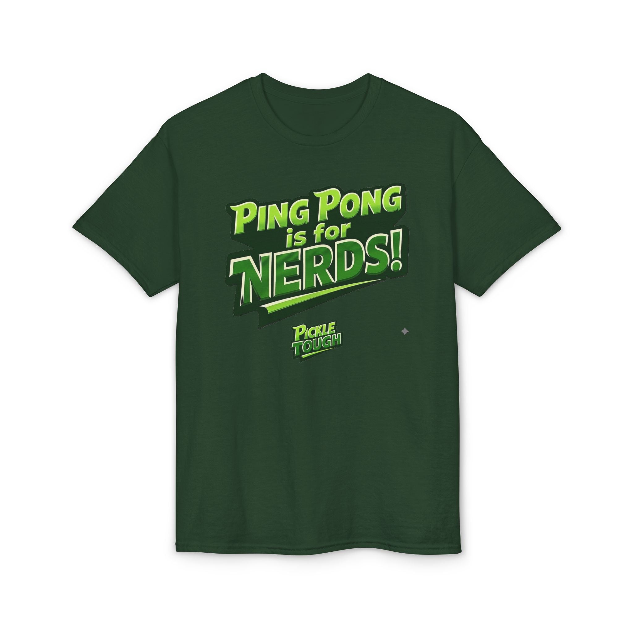 "Ping Pong Is for Nerds"  Pickleball T-Shirt- Unisex DryBlend® T-Shirt