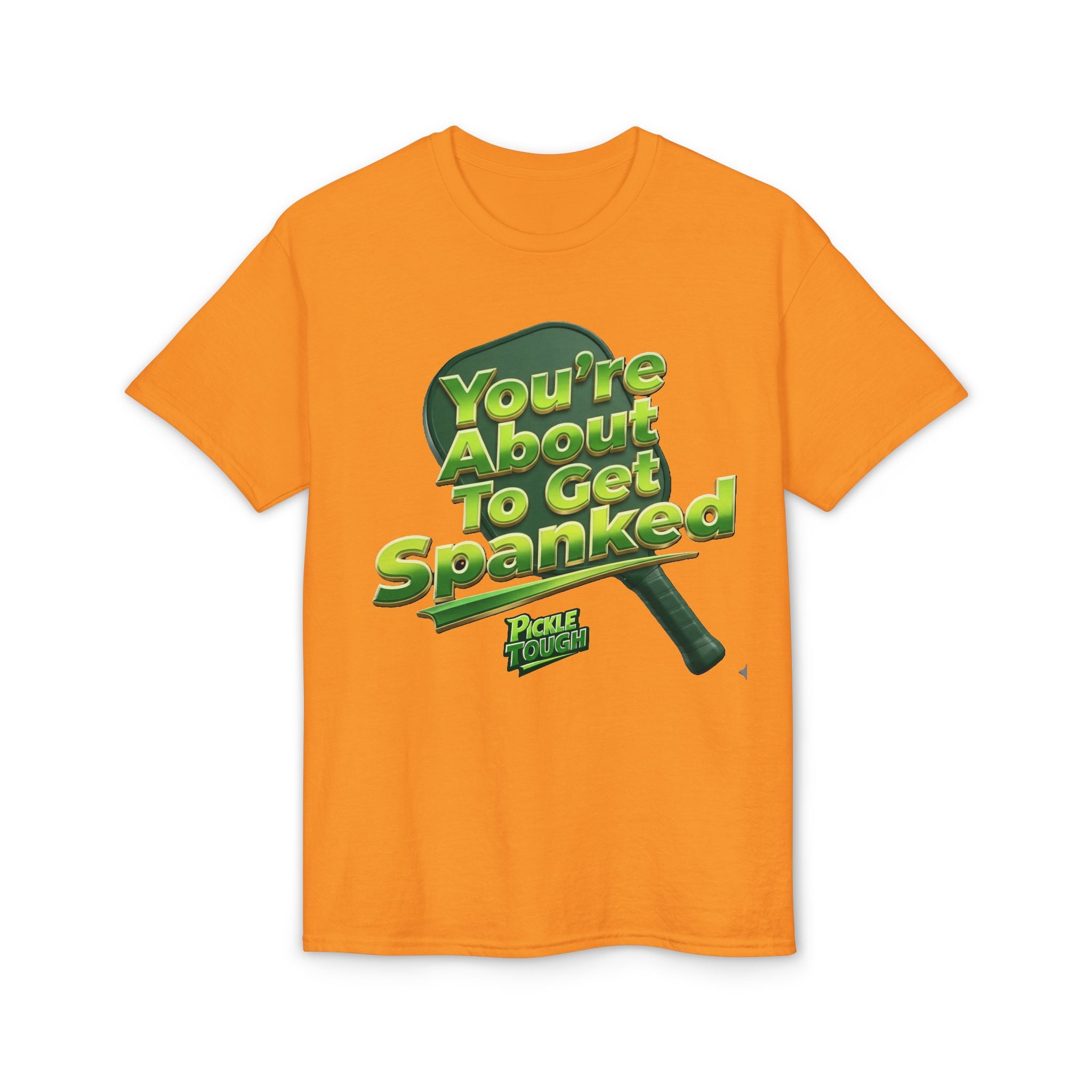 "You're About To Get Spanked" Pickleball T-Shirt — Unisex DryBlend® T-Shirt