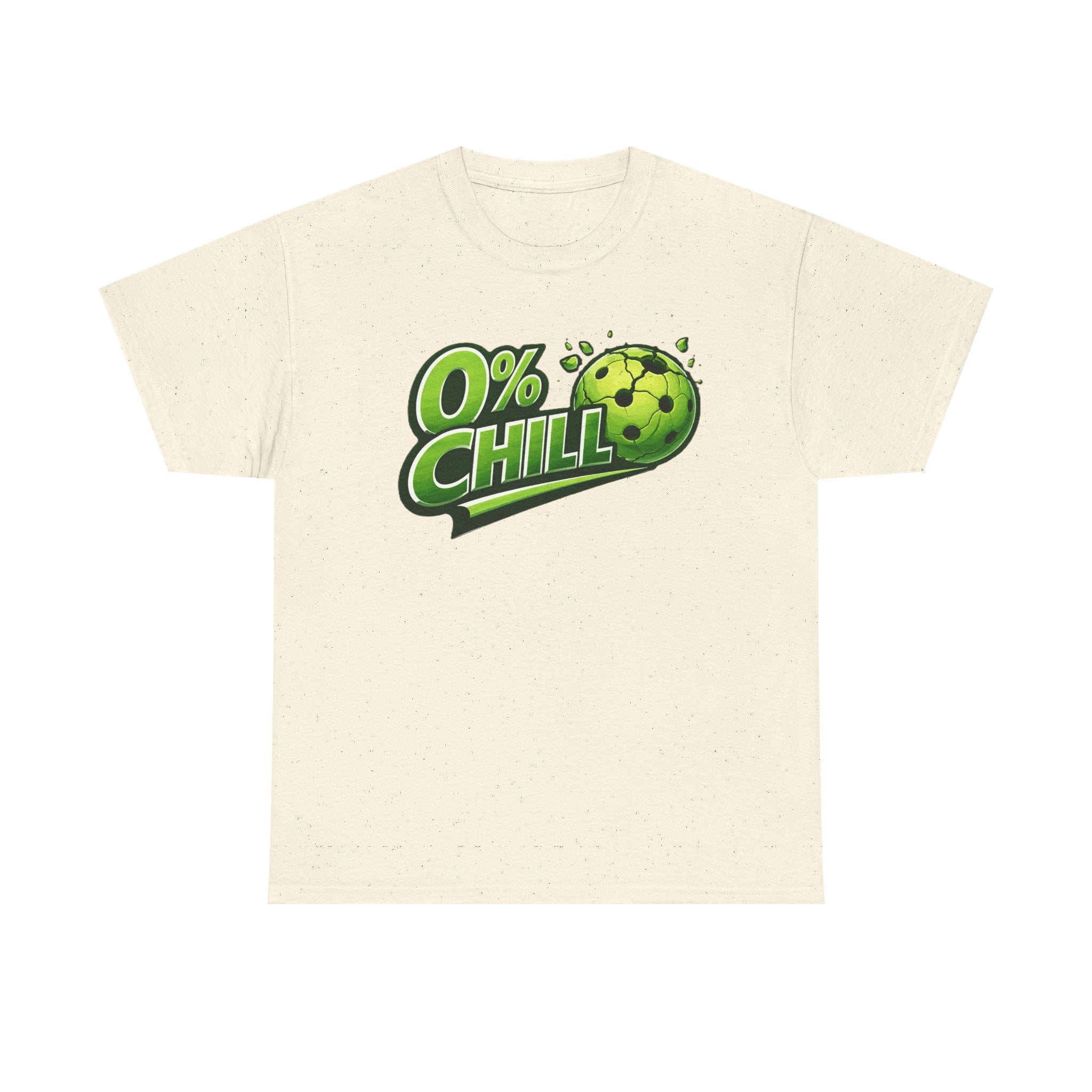 "0% Chill" Pickleball T-Shirt- 100% Cotton Two Sided T-Shirt Unisex