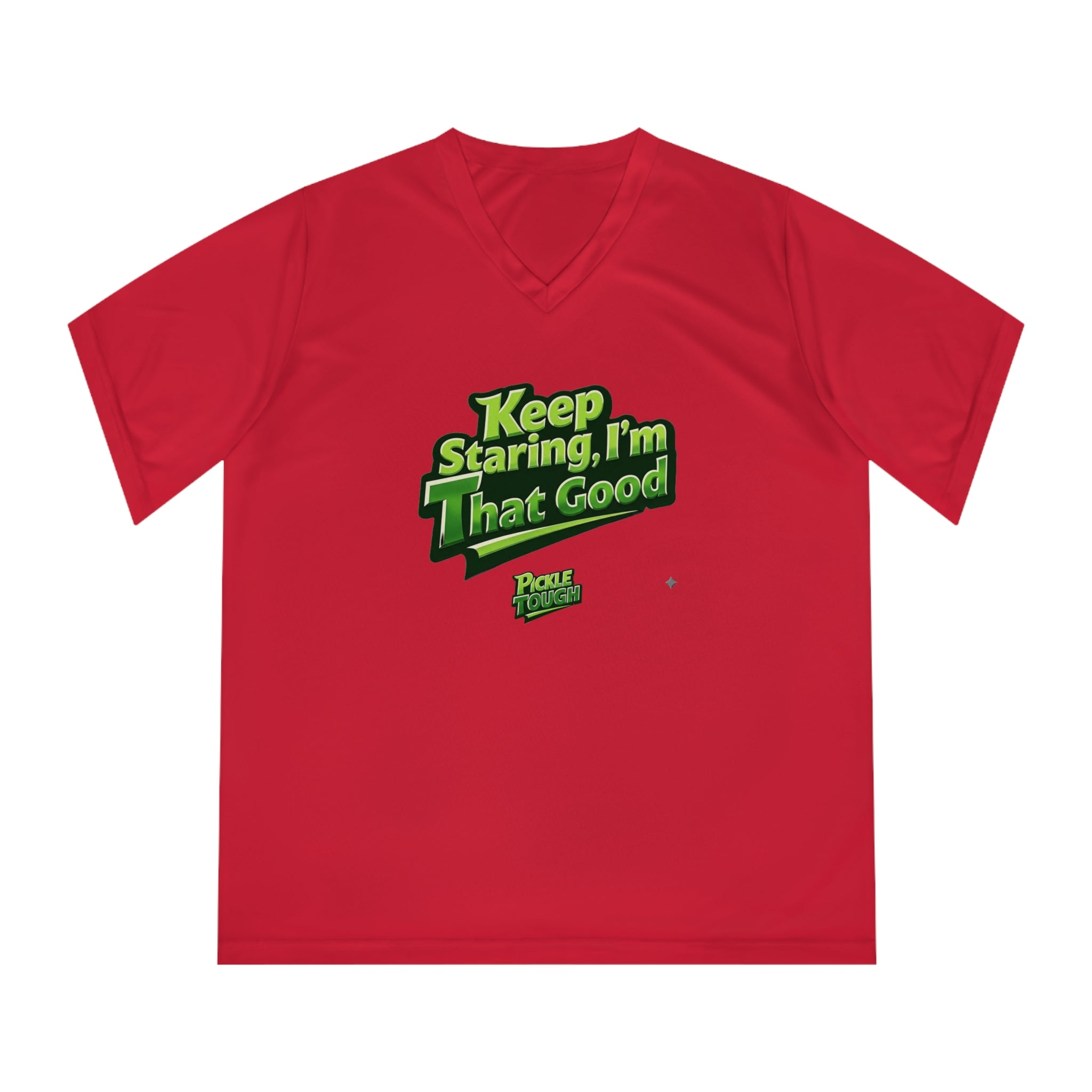 "Keep Staring, I’m That Good" Pickleball T-Shirt- Women's V-Neck T-Shirt