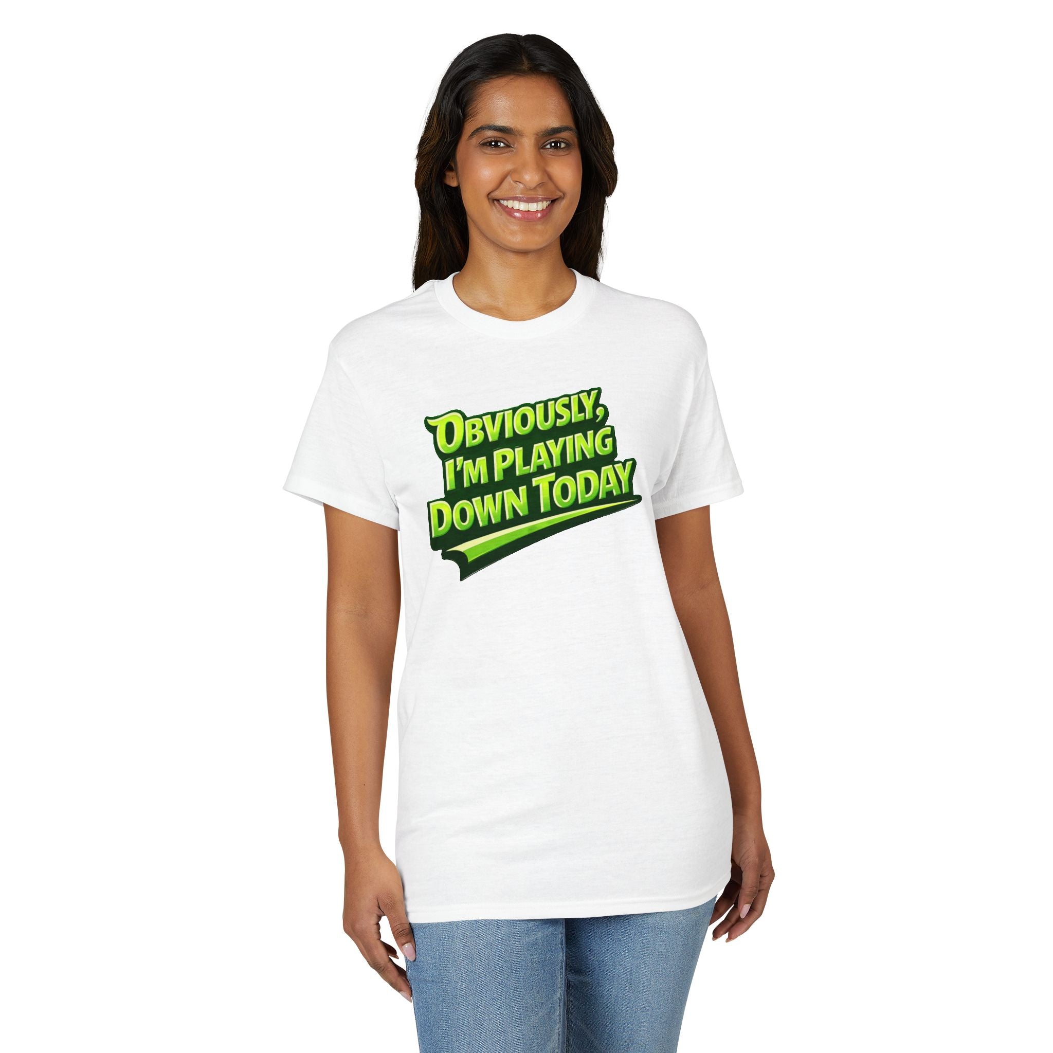 "Obviously, I'm Playing Down Today" Pickleball T-Shirt- Unisex DryBlend® Two Sided T-Shirt