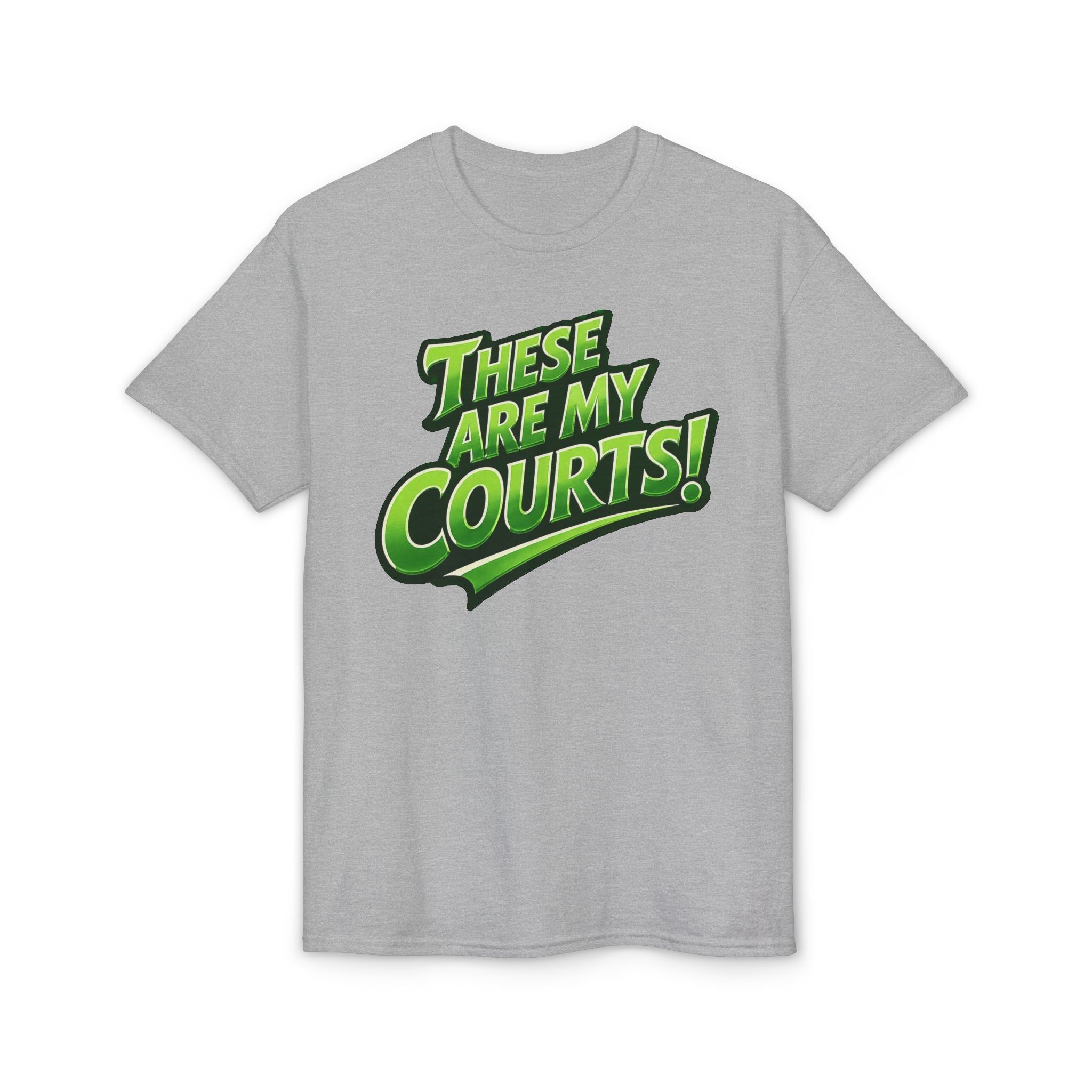 "These Are My Courts!" Pickleball T-Shirt — Unisex DryBlend® Two Sided T-Shirt