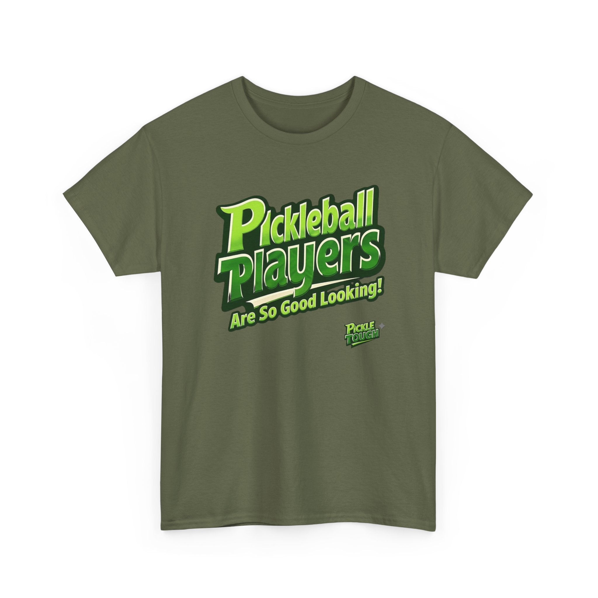 "Pickleball Players Are So Good Looking"" Pickleball T-Shirt — 100% Cotton T-Shirt Unisex
