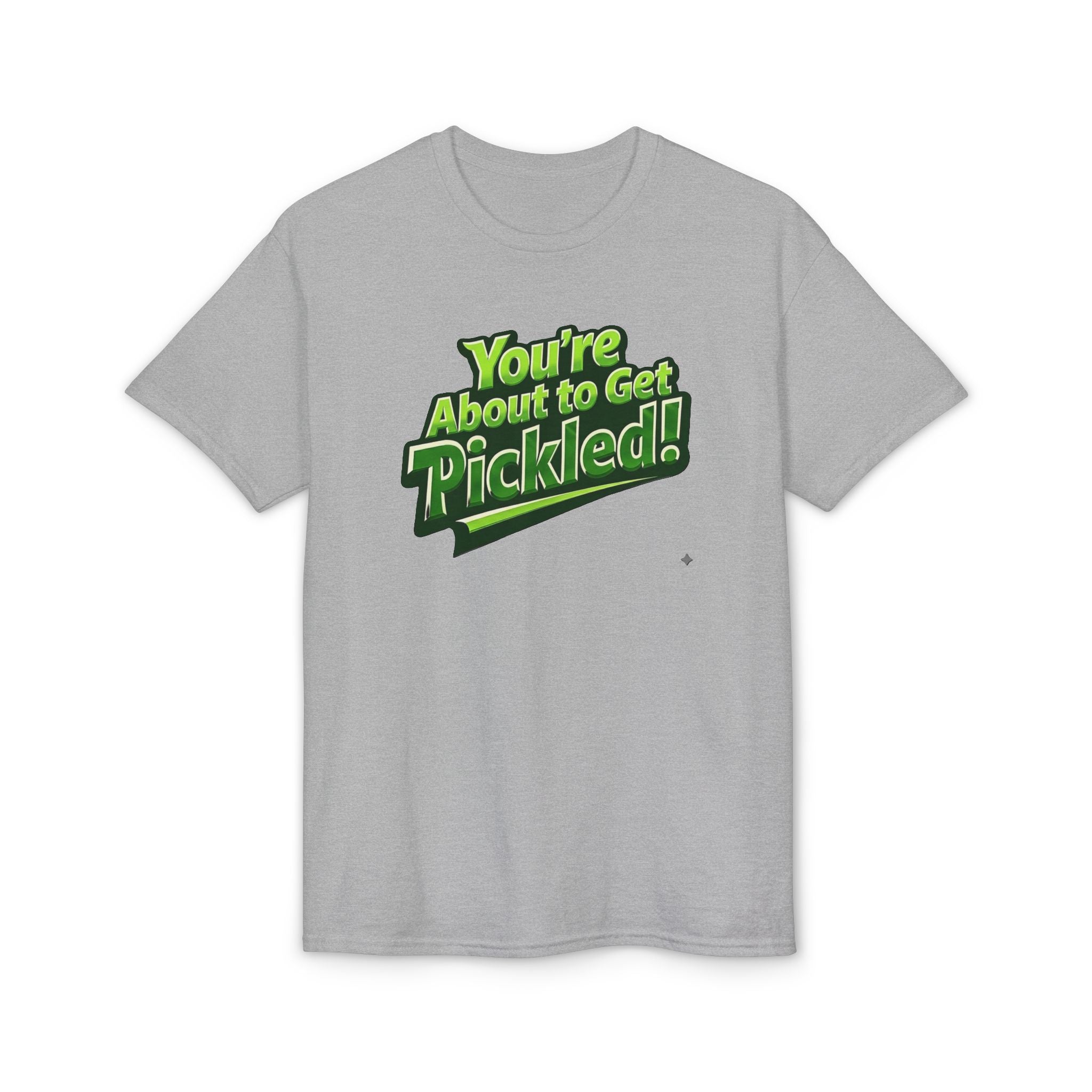 "You're About to Get Pickled!" Pickleball T-Shirt- Unisex DryBlend® Two Sided T-Shirt