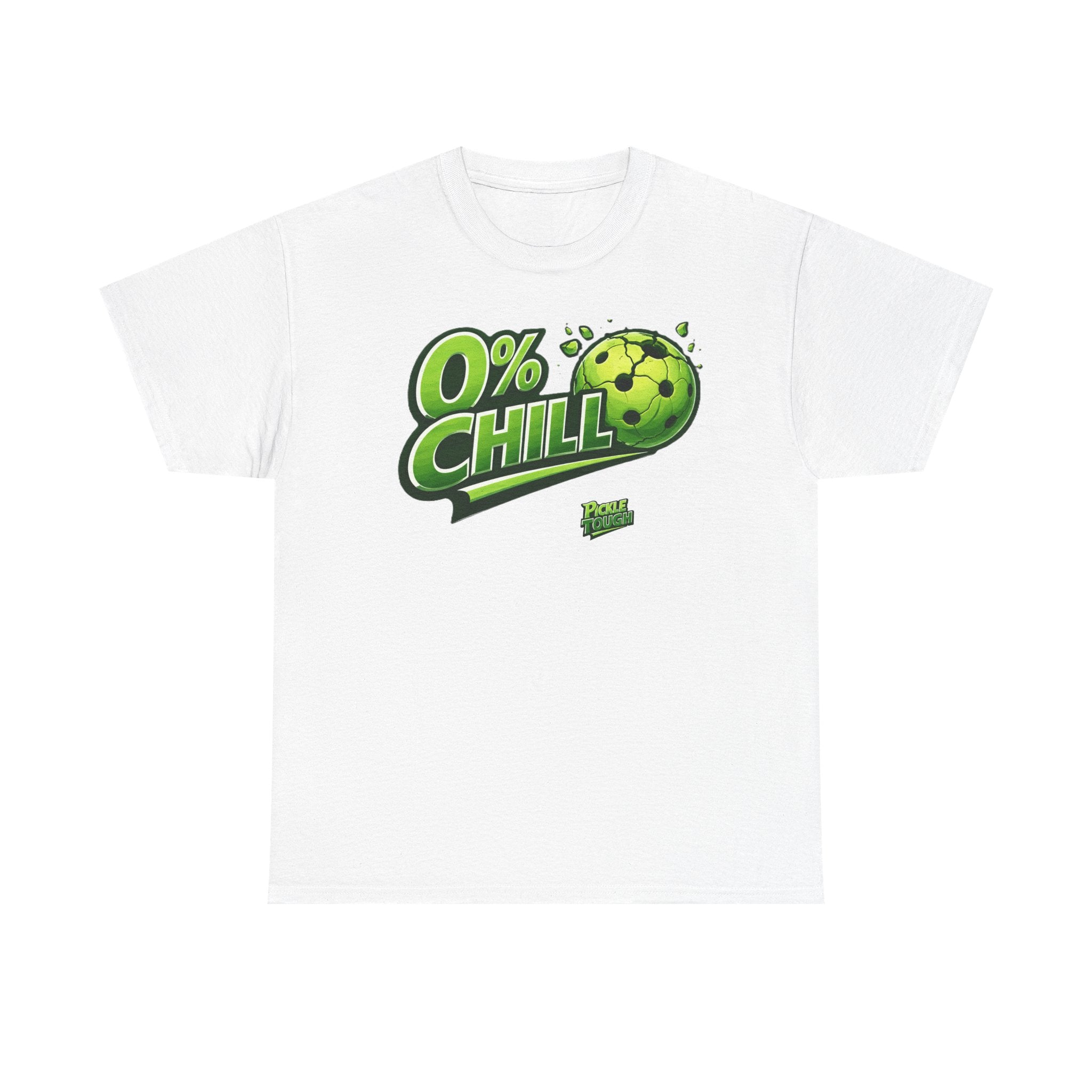 "0% Chill" Pickleball T-Shirt- 100% Cotton T-Shirt Unisex