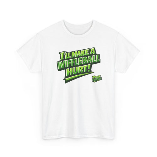 "I’ll Make a Wiffleball Hurt"  Pickleball T-Shirt - 100% Cotton T-Shirt Unisex