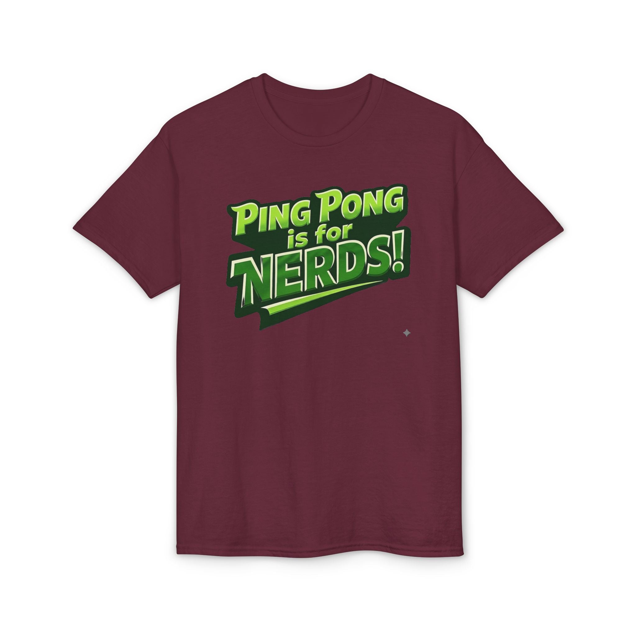 "Ping Pong Is for Nerds"  Pickleball T-Shirt- Unisex DryBlend® Two Sided T-Shirt