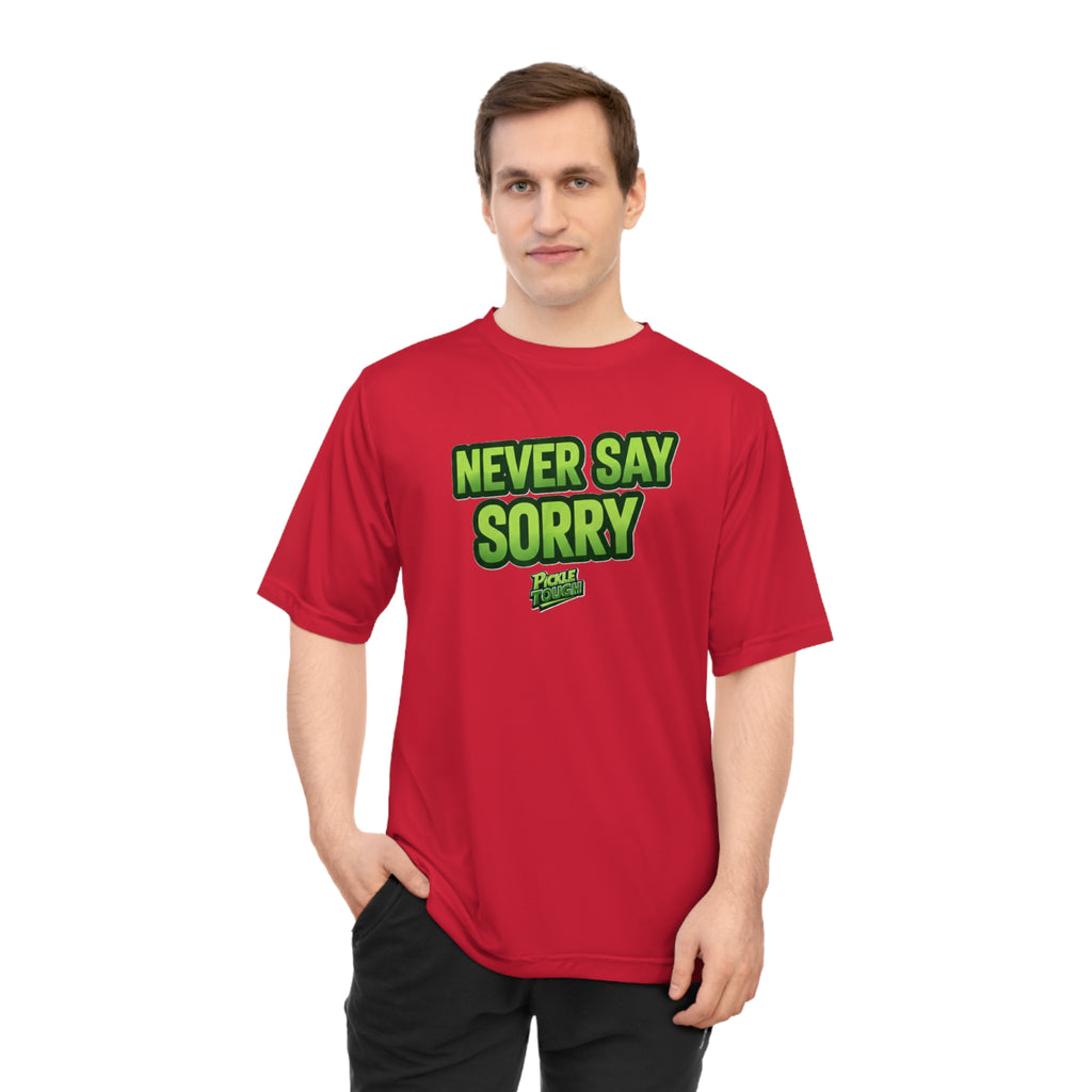 "Never Say Sorry" Pickleball  T-shirt | Unisex Performance