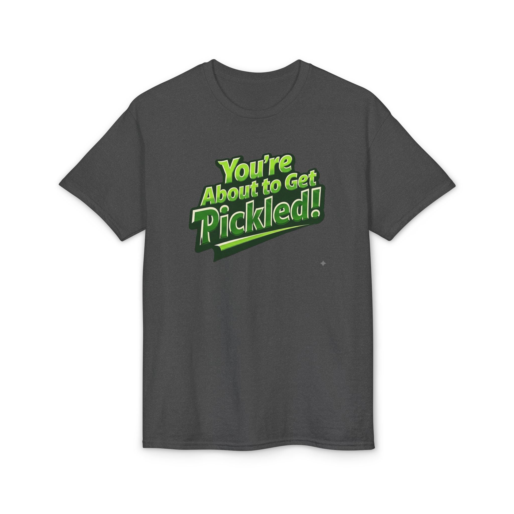 "You're About to Get Pickled!" Pickleball T-Shirt- Unisex DryBlend® Two Sided T-Shirt