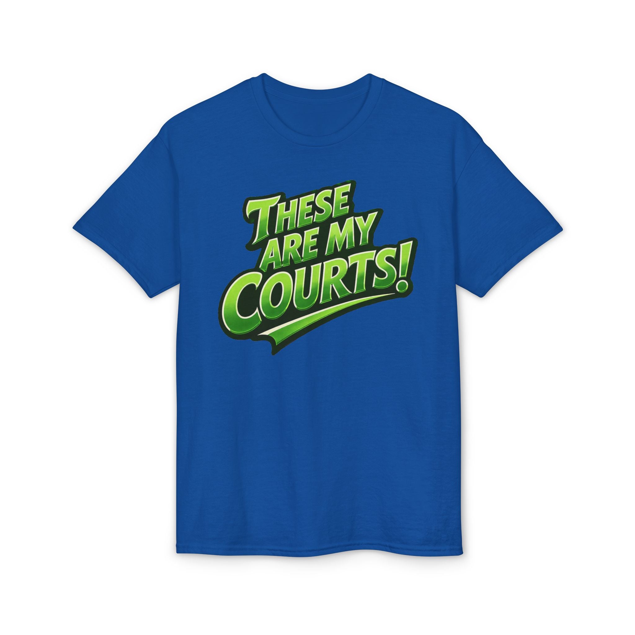 "These Are My Courts!" Pickleball T-Shirt — Unisex DryBlend® Two Sided T-Shirt