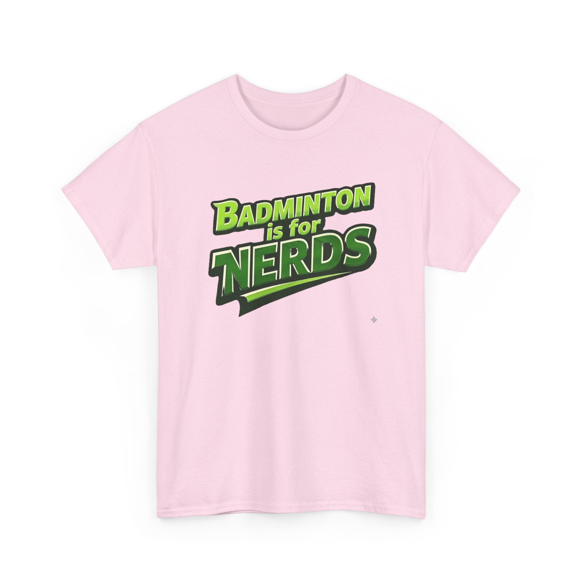"Badminton is for Nerds" Pickleball T-Shirt — 100% Cotton Two Sided T-Shirt Unisex