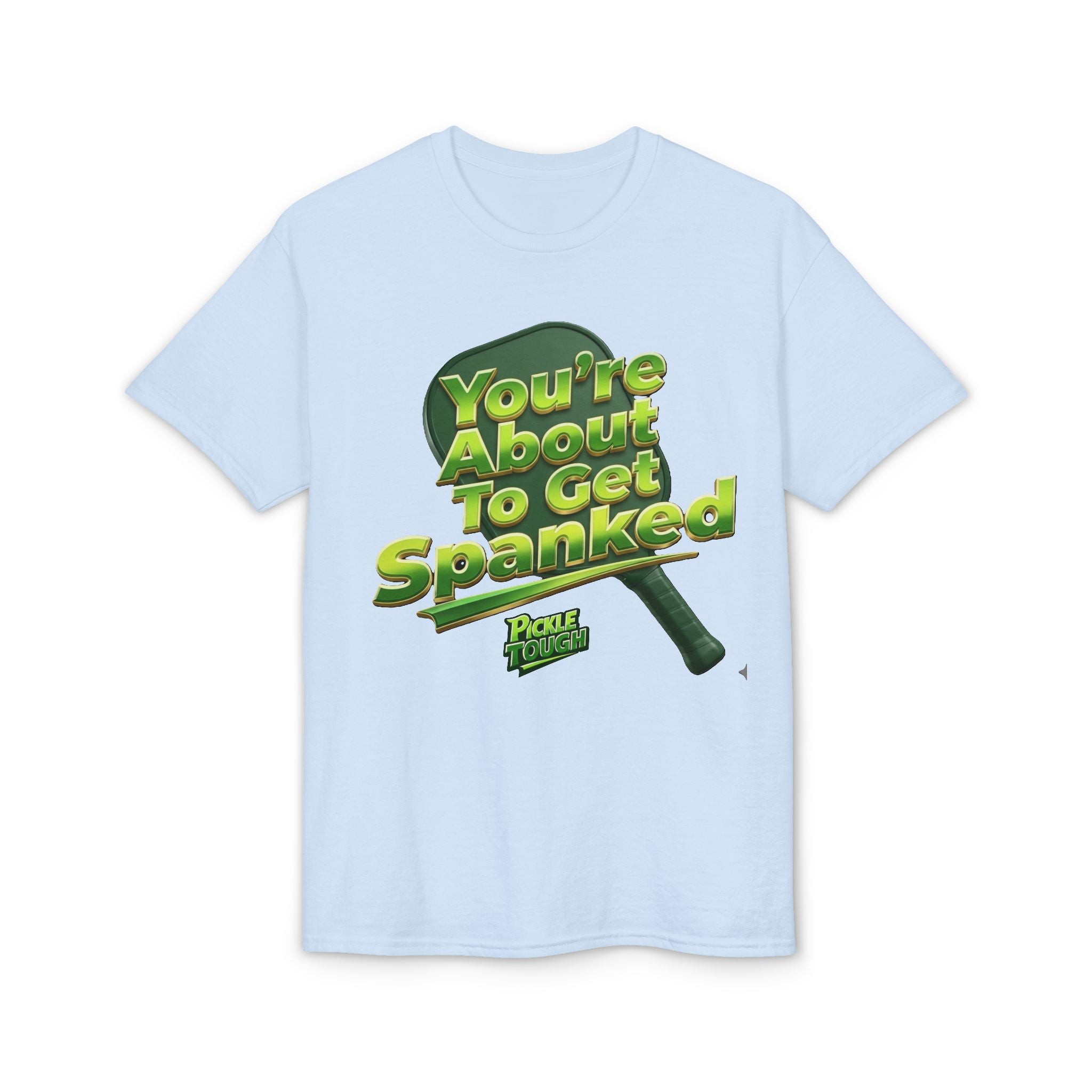 "You're About To Get Spanked" Pickleball T-Shirt — Unisex DryBlend® T-Shirt