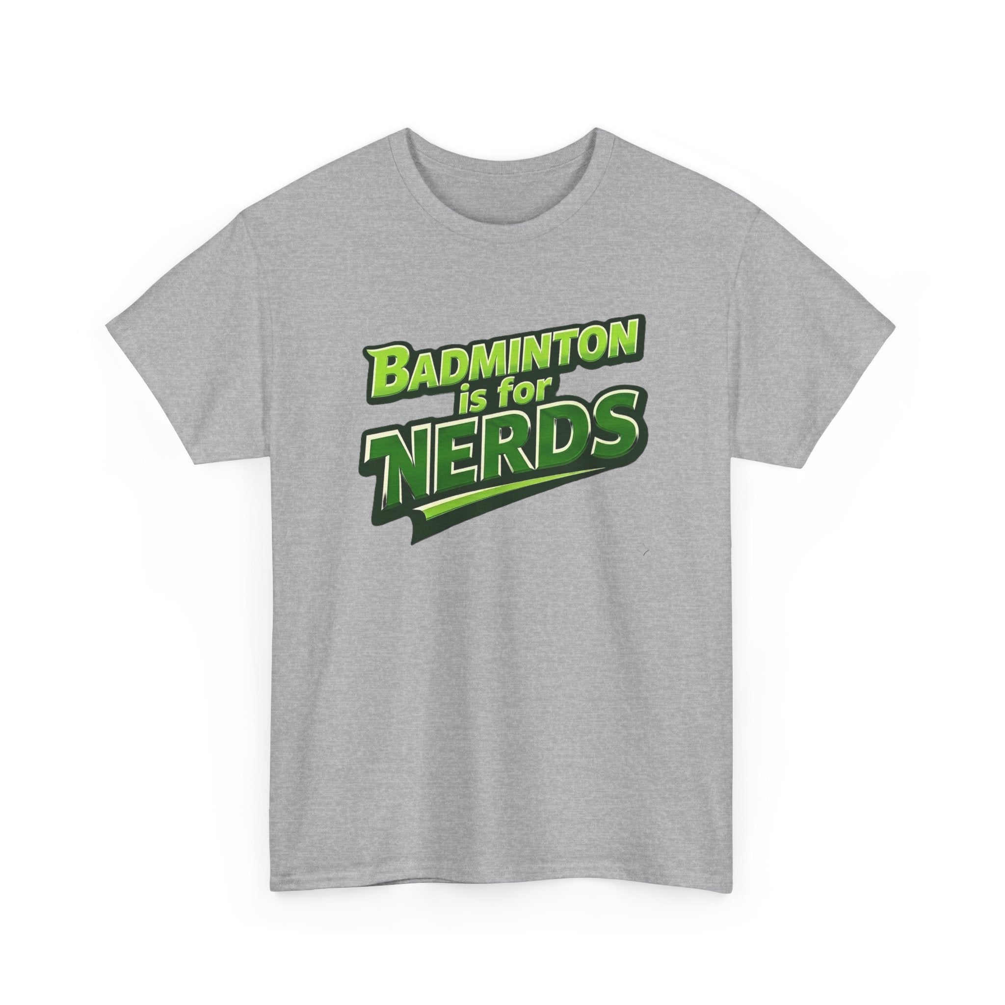 "Badminton is for Nerds" Pickleball T-Shirt — 100% Cotton Two Sided T-Shirt Unisex