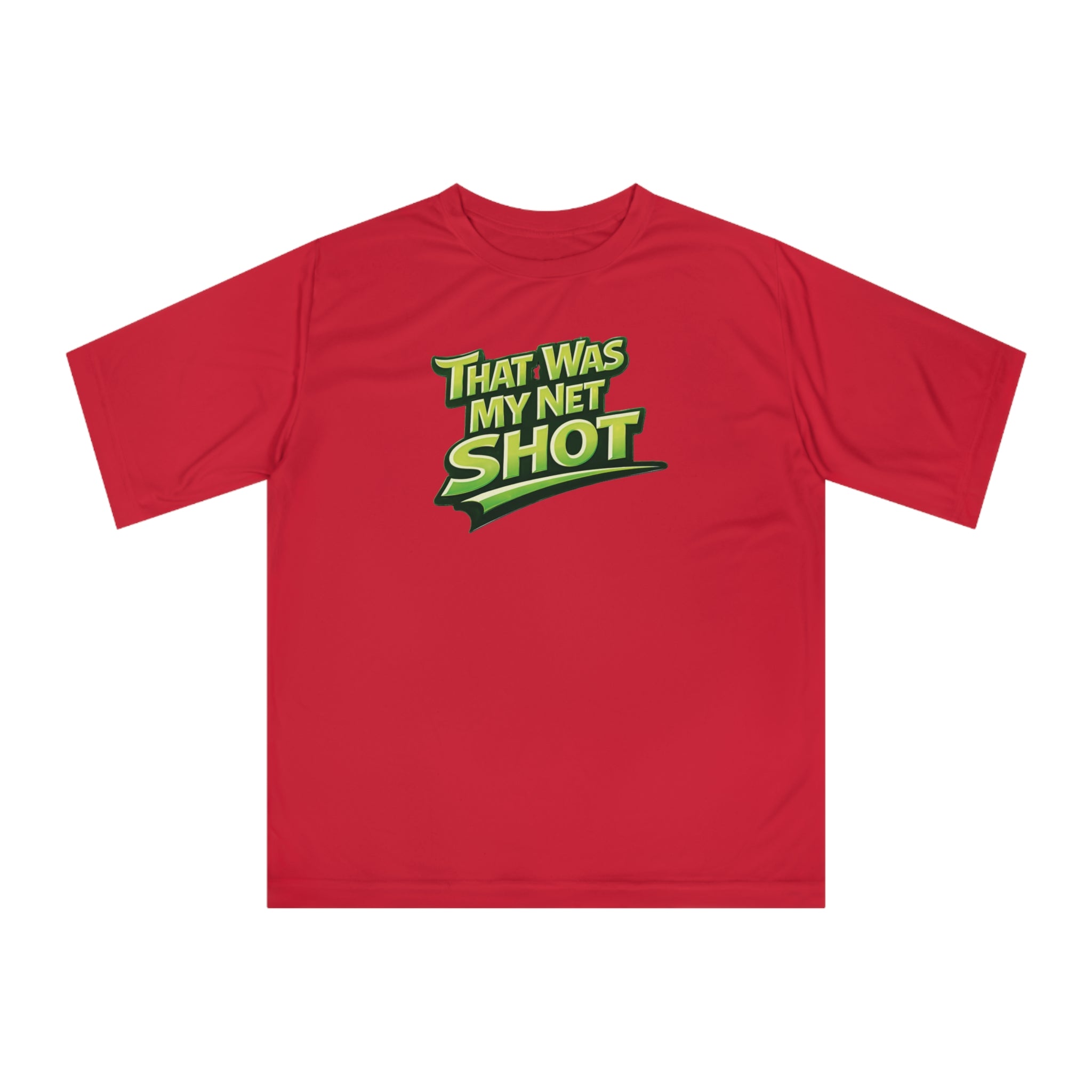 "That Was My Net Shot!" Pickleball T-shirt |  Performance Unisex Two Sided T-shirt
