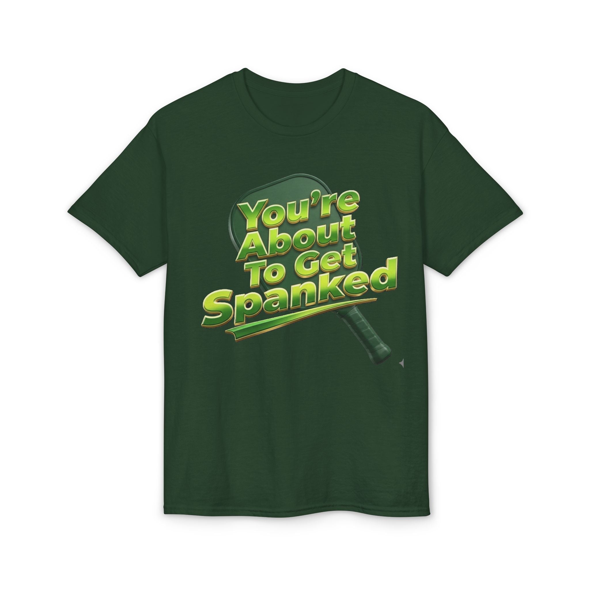 "You're About To Get Spanked" Pickleball T-Shirt — Unisex DryBlend® Two Sided T-Shirt