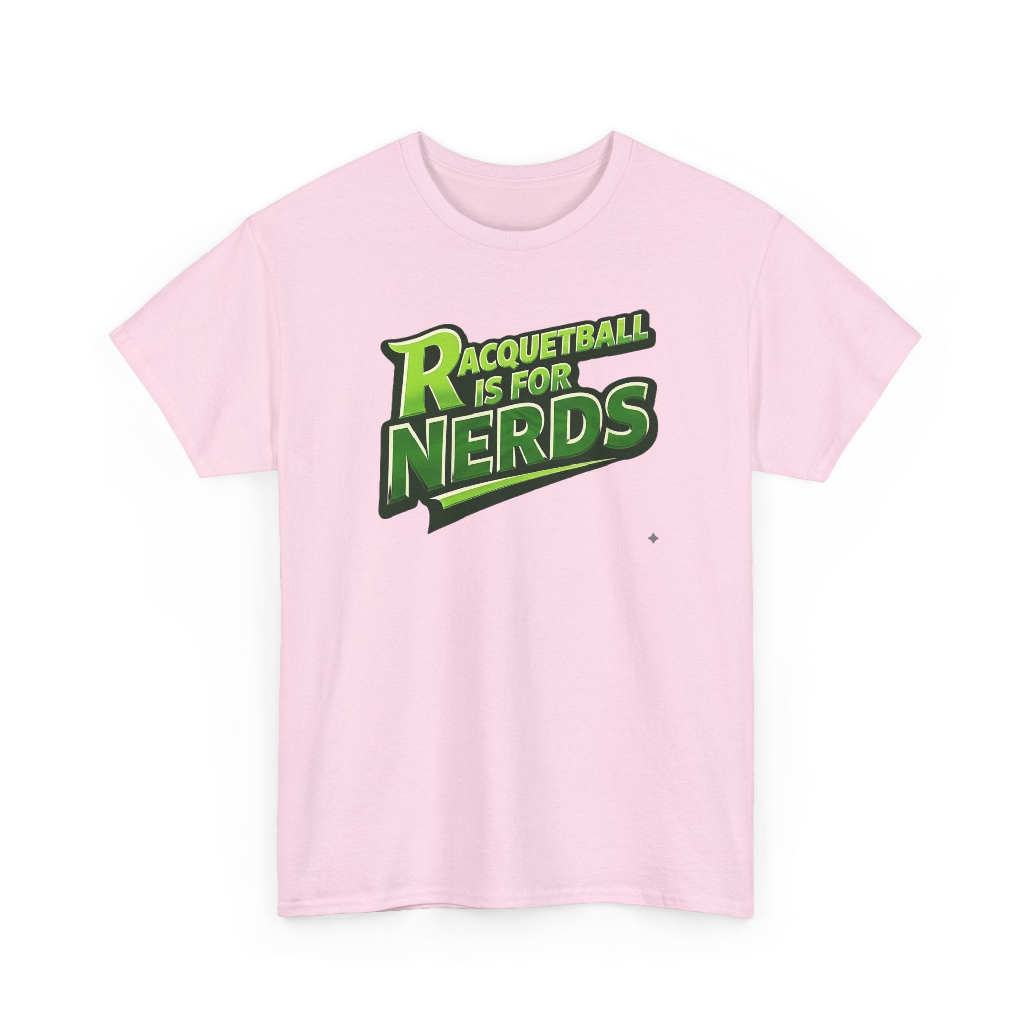 "Racquetball  Is for Nerds" Pickleball T-Shirt — 100% Cotton Two Sided T-Shirt Unisex