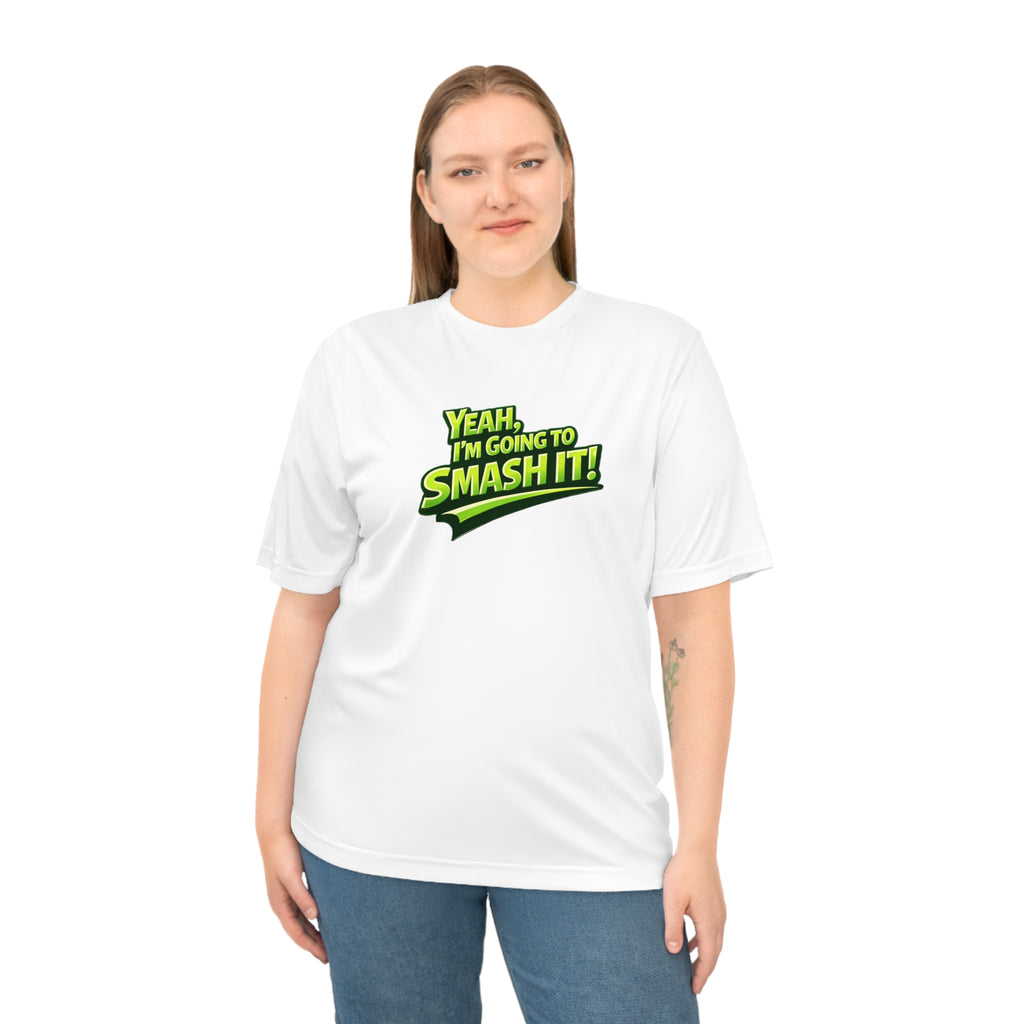 "Yeah, I'm Going to SMASH IT!" Pickleball T-shirt - Unisex - Performance Two Sided T-shirt