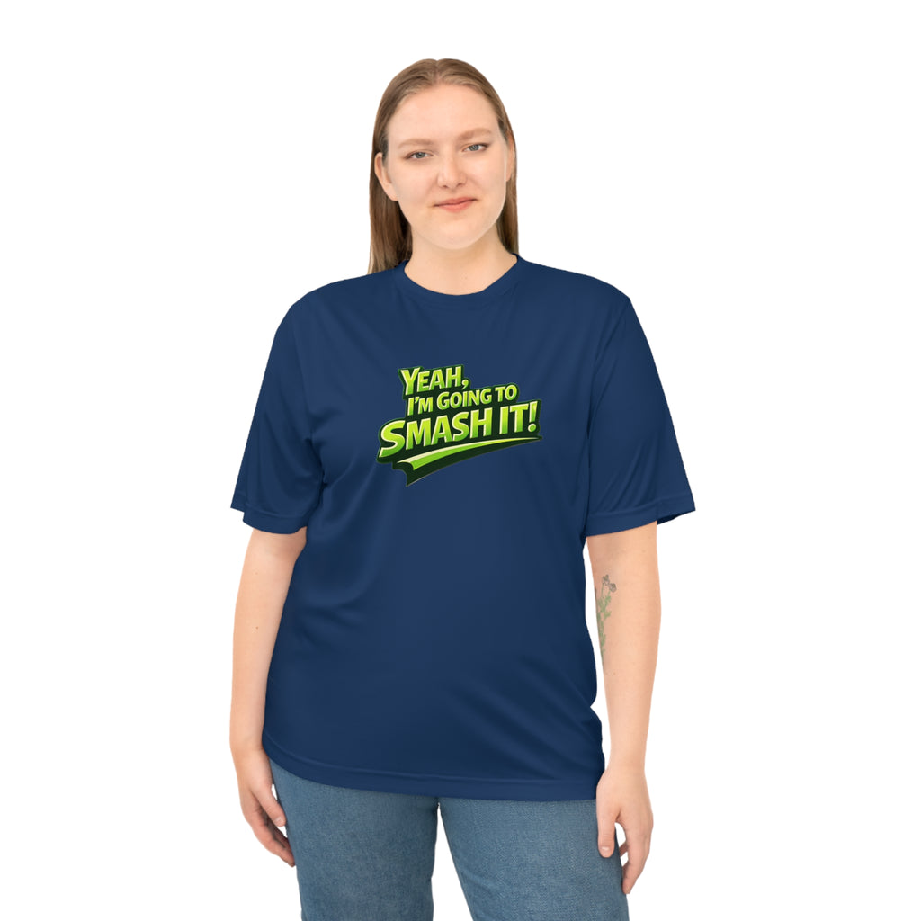 "Yeah, I'm Going to SMASH IT!" Pickleball T-shirt - Unisex - Performance Two Sided T-shirt