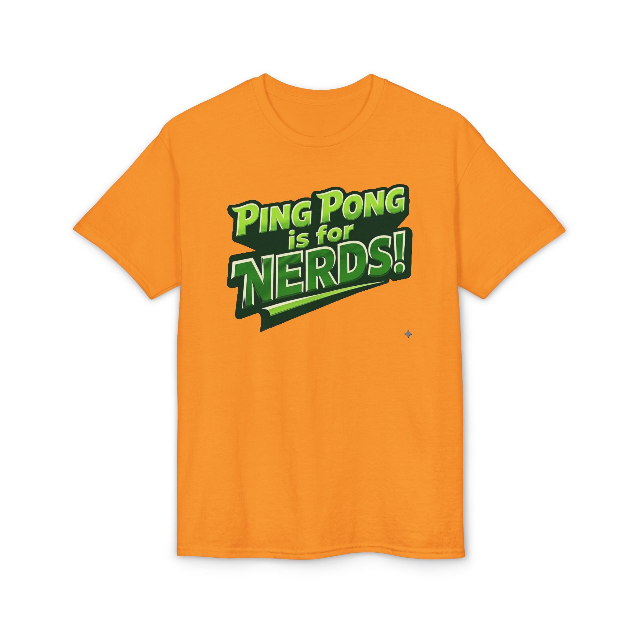 "Ping Pong Is for Nerds"  Pickleball T-Shirt- Unisex DryBlend® Two Sided T-Shirt