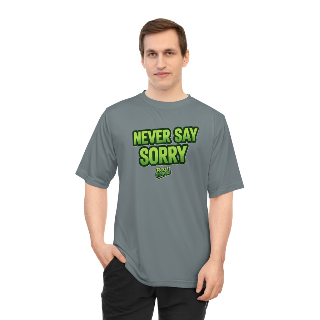 "Never Say Sorry" Pickleball  T-shirt | Unisex Performance