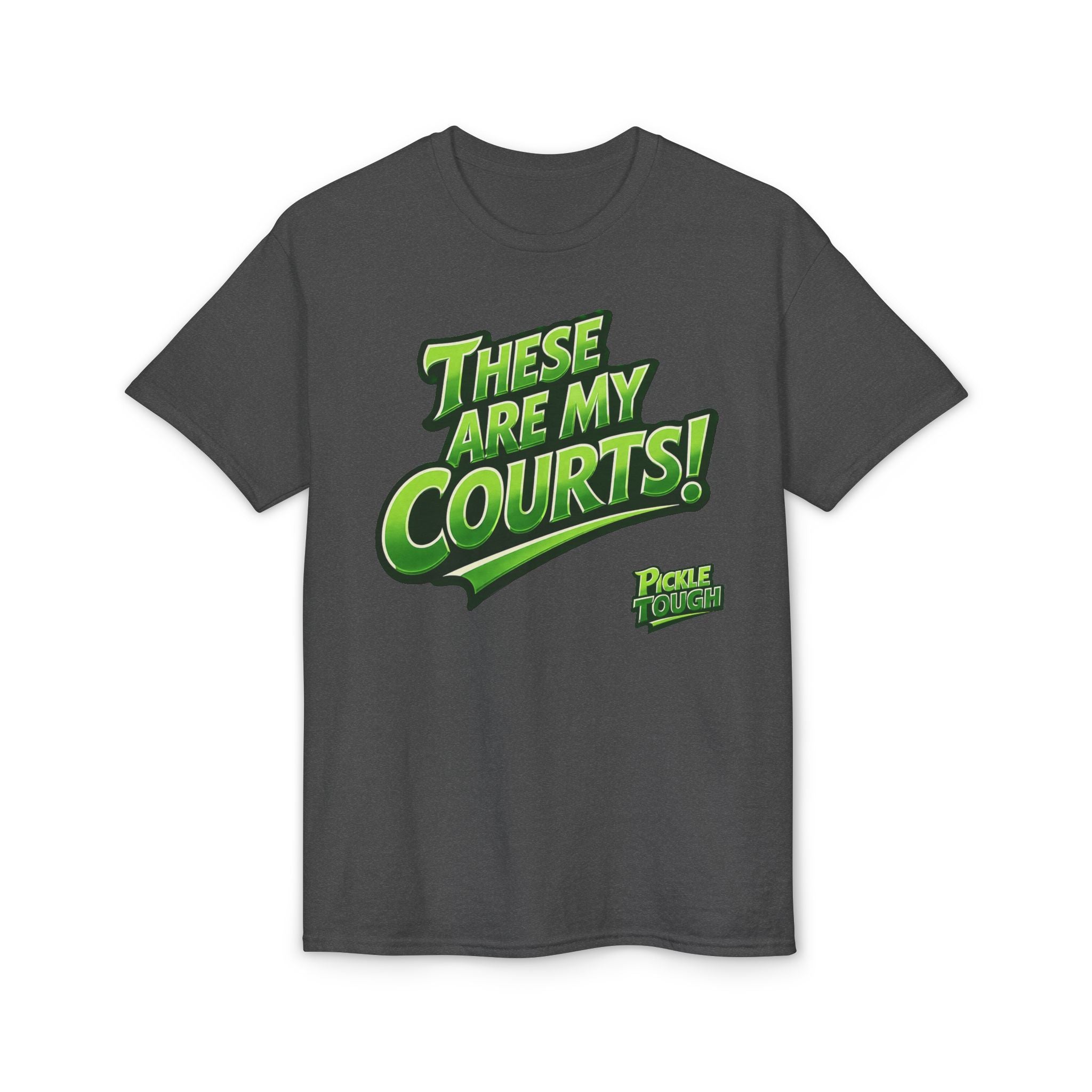 "These Are My Courts!" Pickleball T-Shirt — Unisex DryBlend® T-Shirt