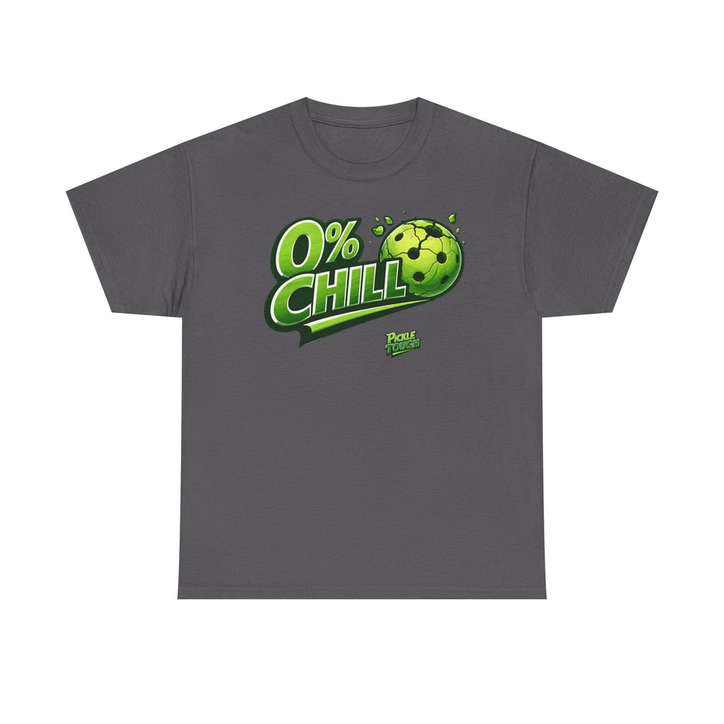 "0% Chill" Pickleball T-Shirt- 100% Cotton T-Shirt Unisex