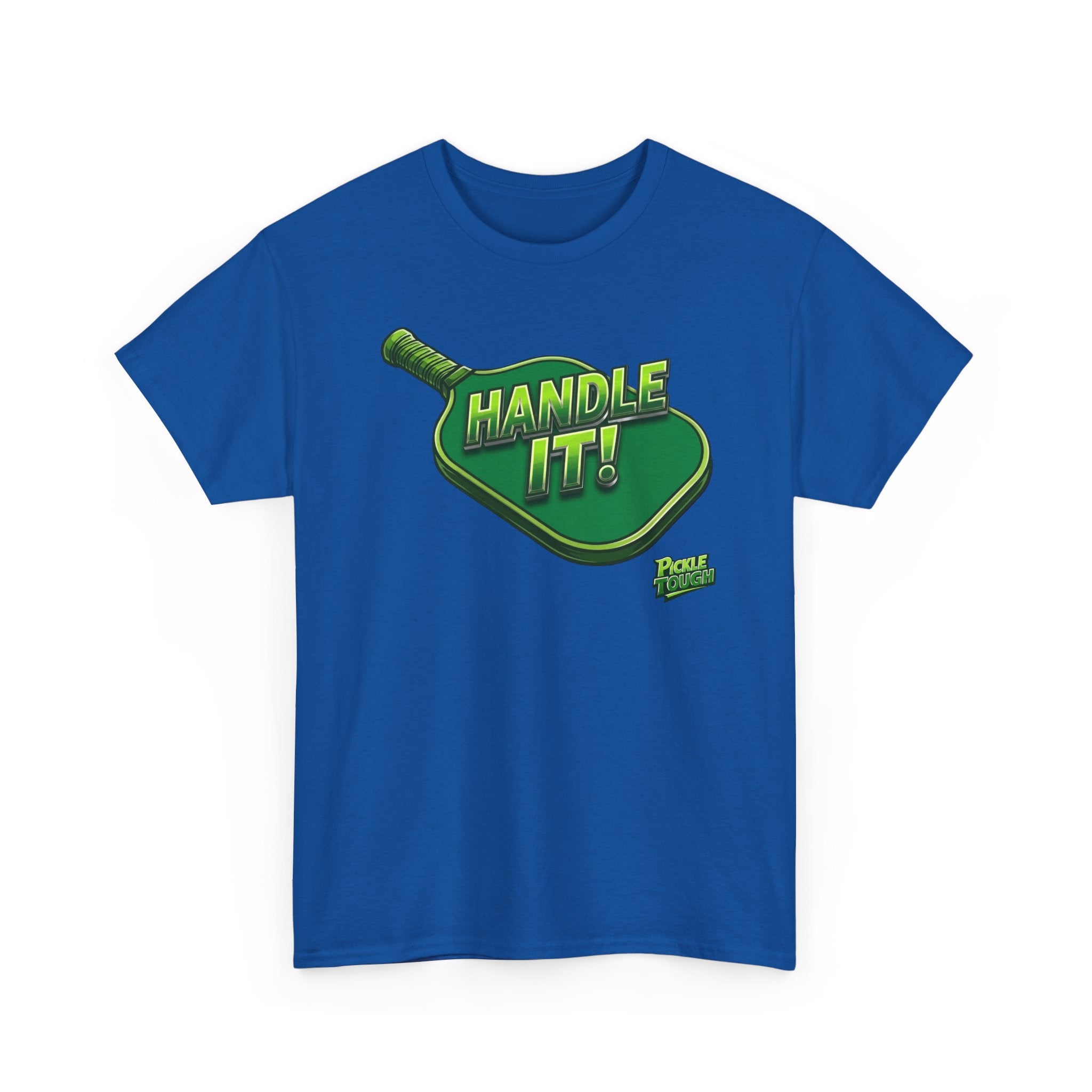 "Handle It!" Pickleball T-Shirt — 100% Cotton T-Shirt Unisex