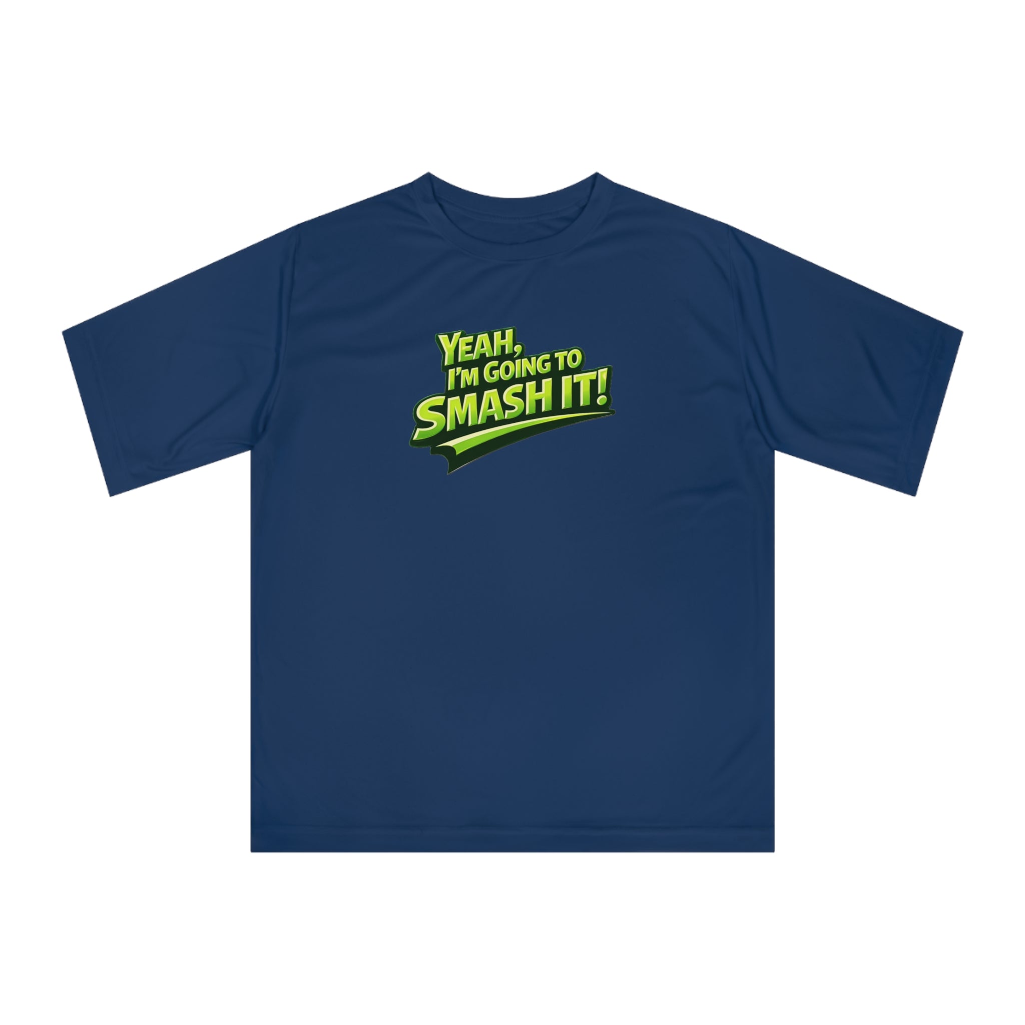 "Yeah, I'm Going to SMASH IT!" Pickleball T-shirt - Unisex - Performance Two Sided T-shirt