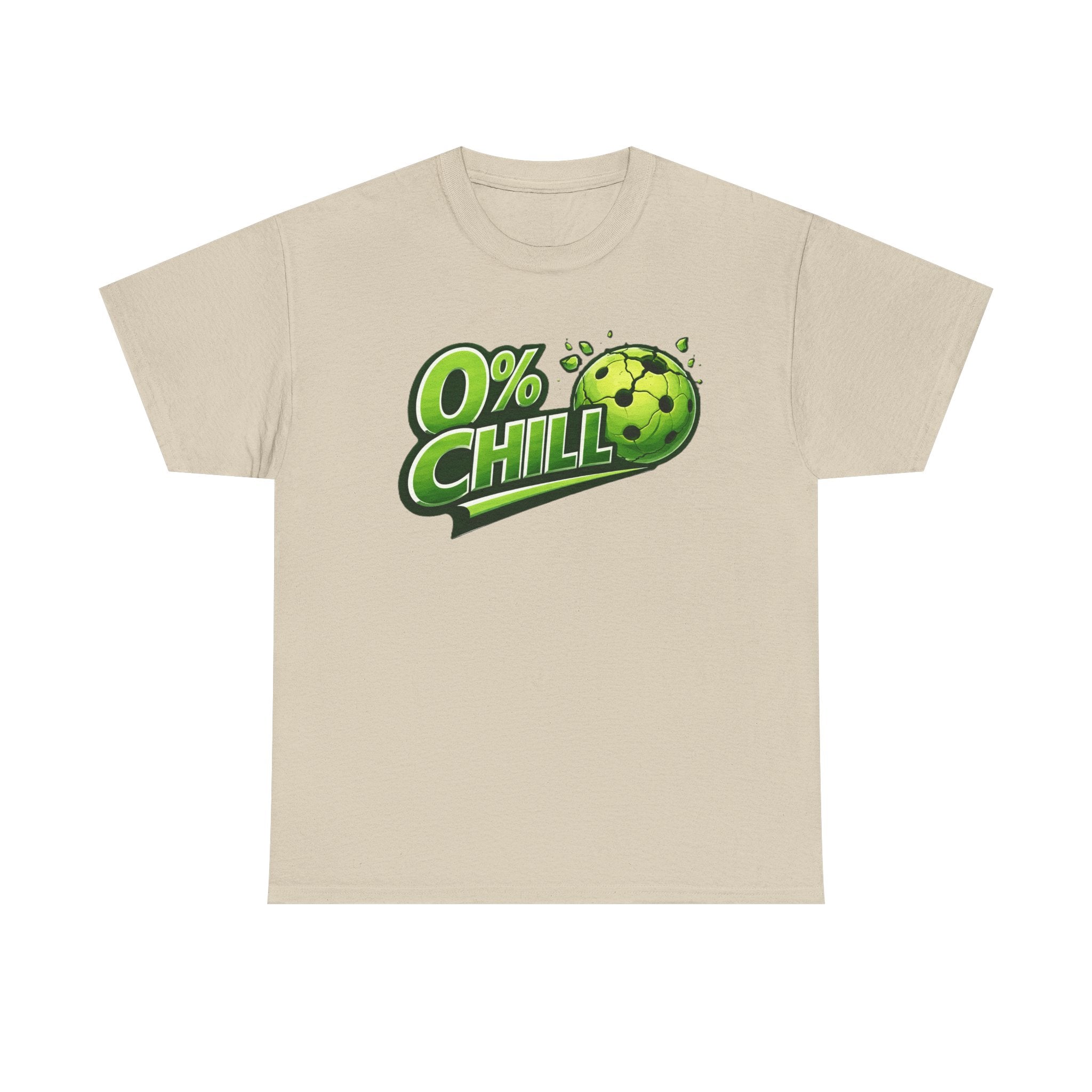 "0% Chill" Pickleball T-Shirt- 100% Cotton Two Sided T-Shirt Unisex