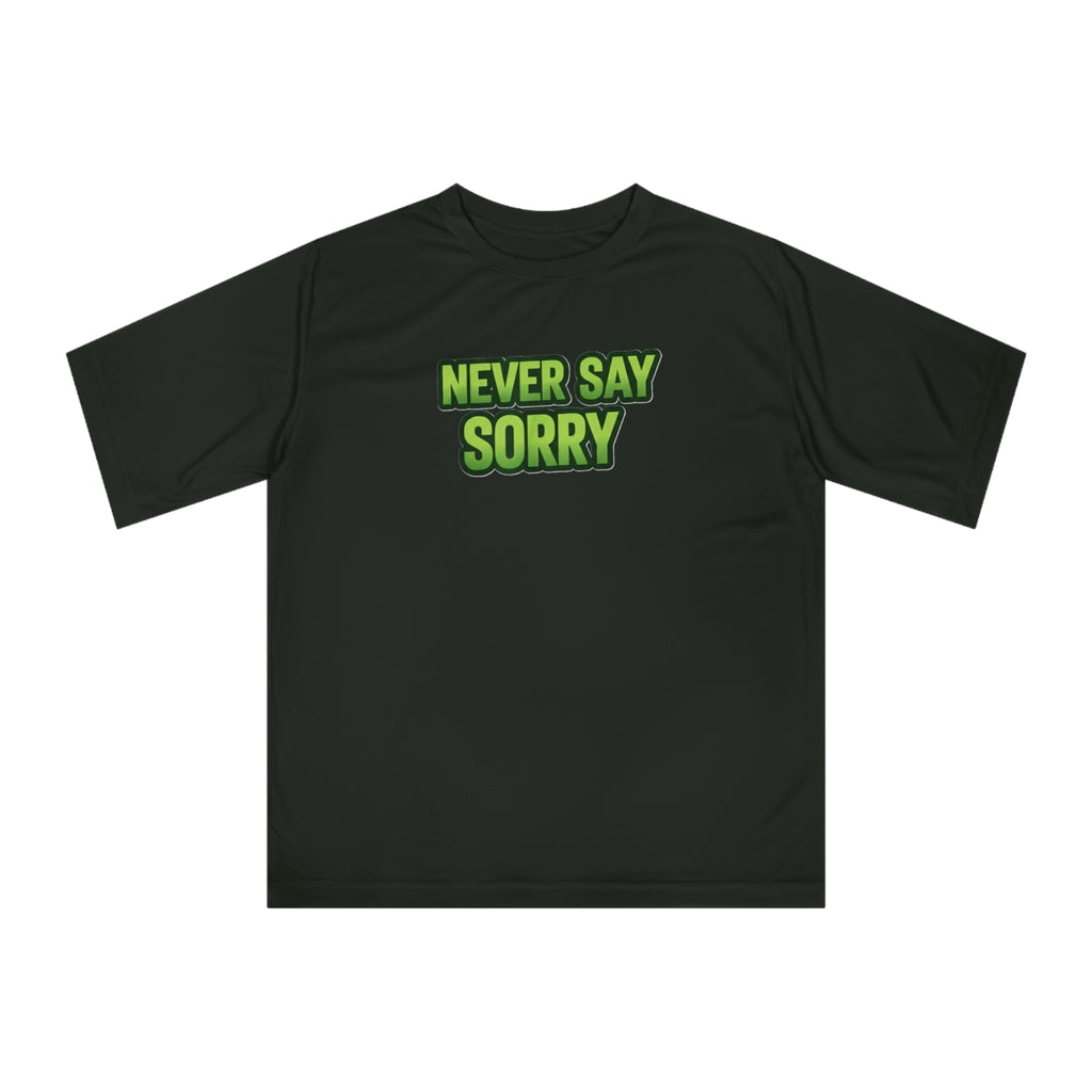"Never Say Sorry" Pickleball T-shirt | Unisex Performance Two Sided T-shirt