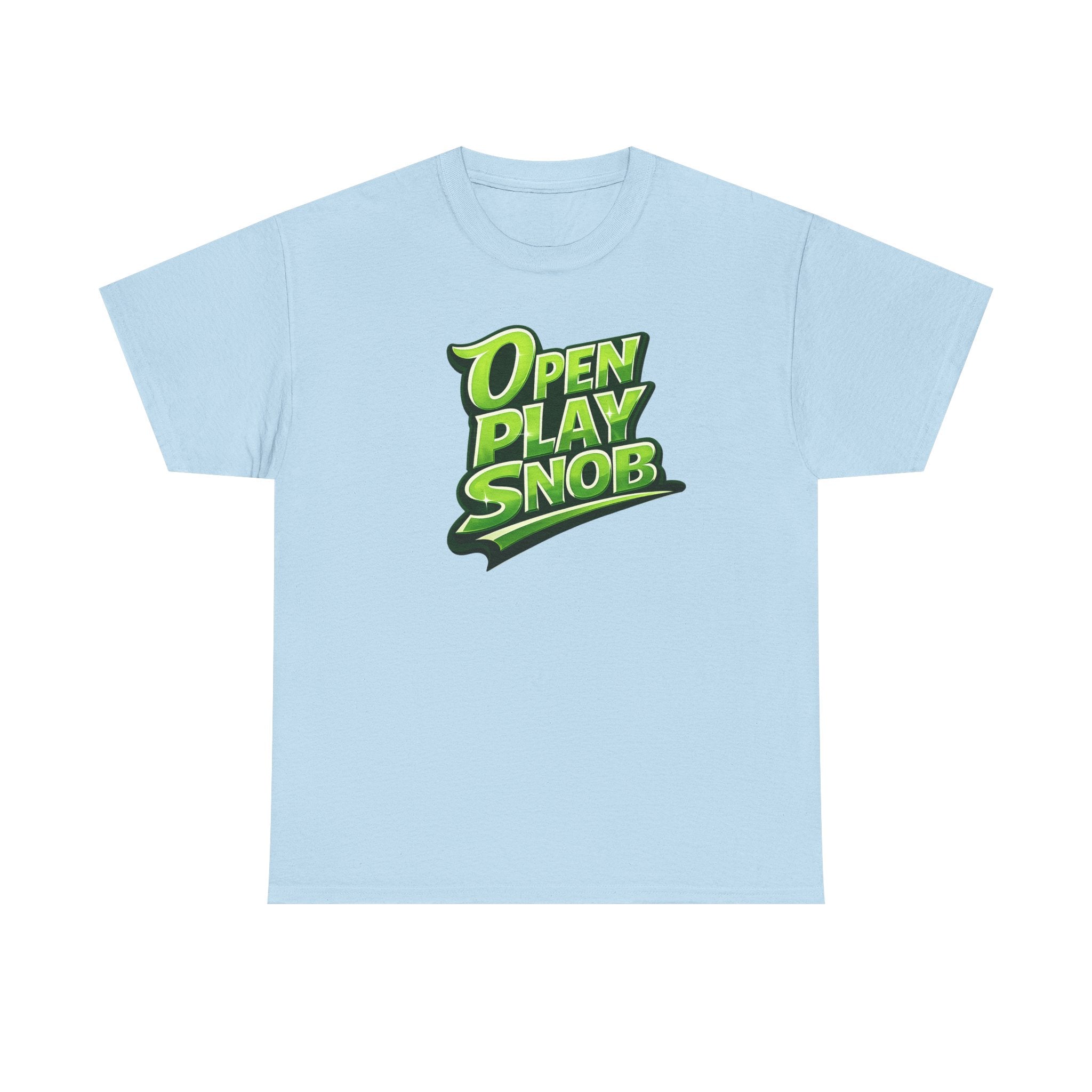 "Open Play Snob" Pickleball T-Shirt- 100% Cotton Two Sided T-Shirt Unisex