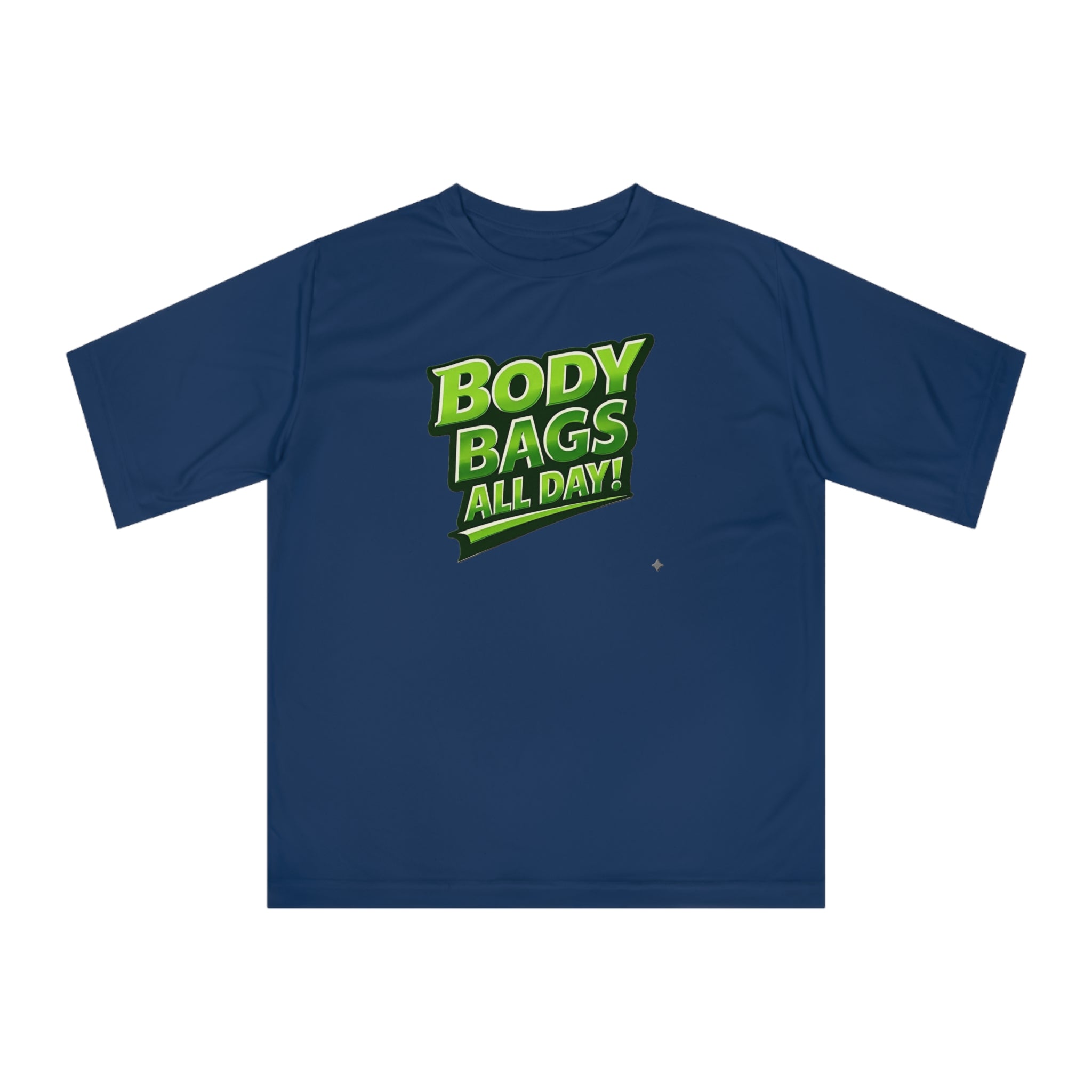 "Body Bags All Day" Pickleball T-Shirt - Performance Unisex Two Sided T-Shirt