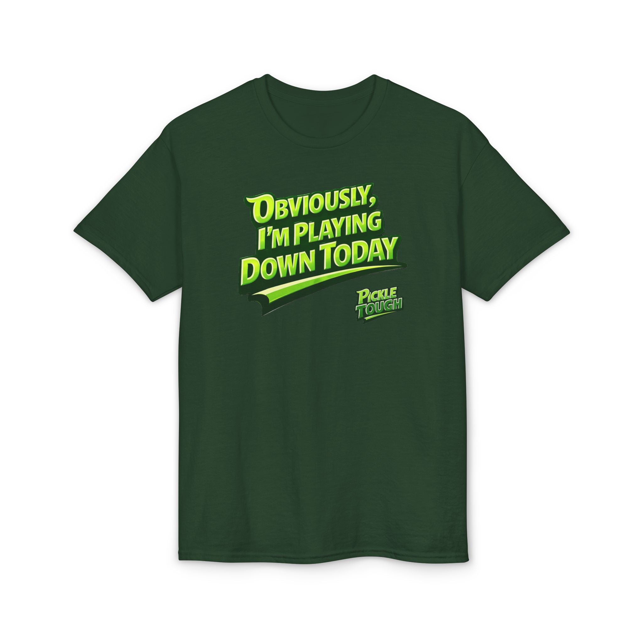 "Obviously, I'm Playing Down Today" Pickleball T-Shirt- Unisex DryBlend® T-Shirt