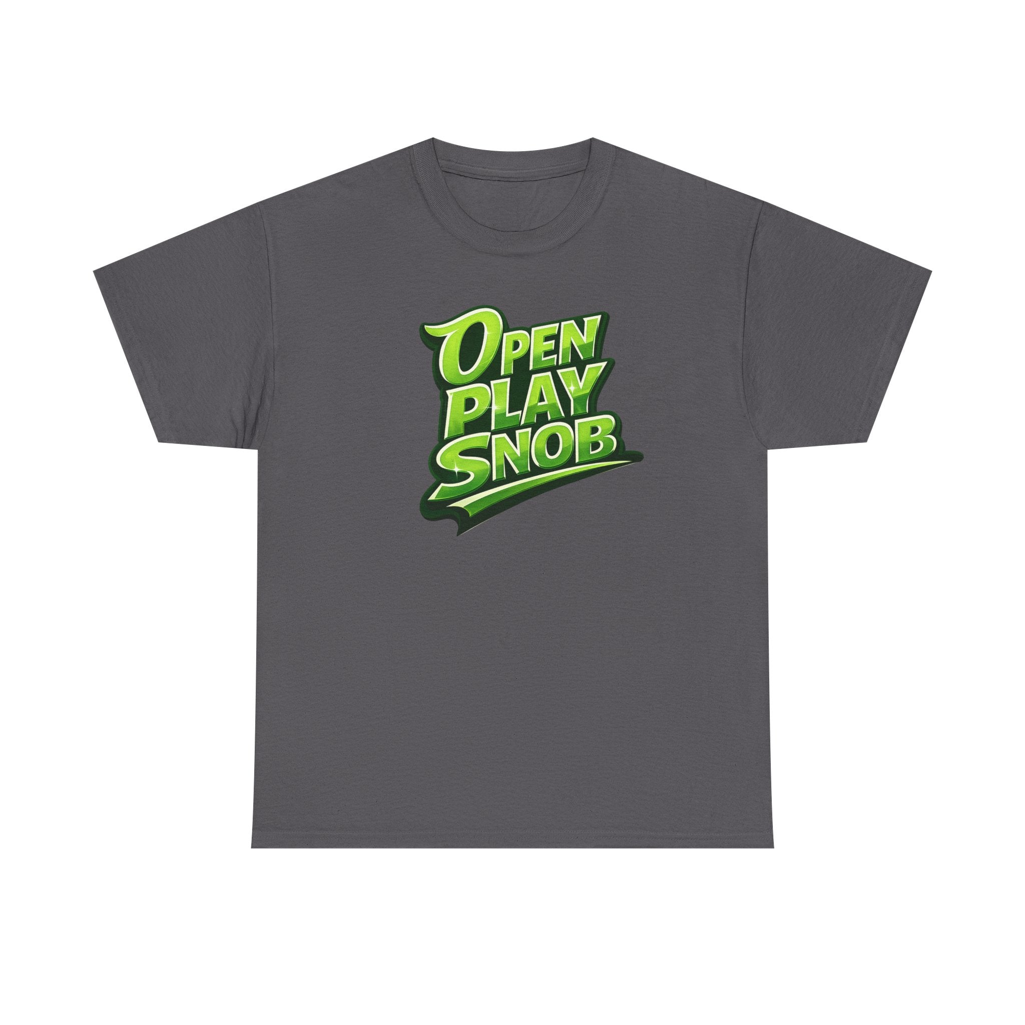 "Open Play Snob" Pickleball T-Shirt- 100% Cotton Two Sided T-Shirt Unisex