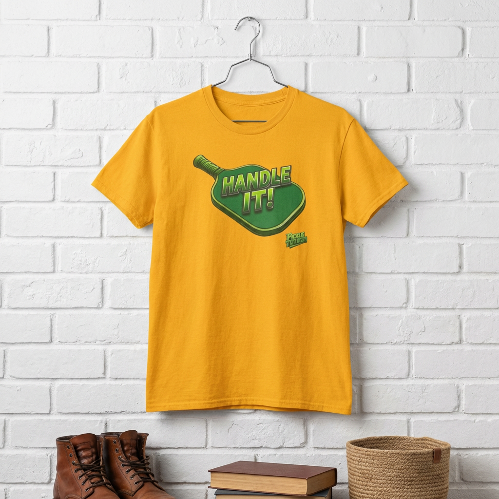 "Handle It!" Pickleball T-Shirt — 100% Cotton T-Shirt Unisex