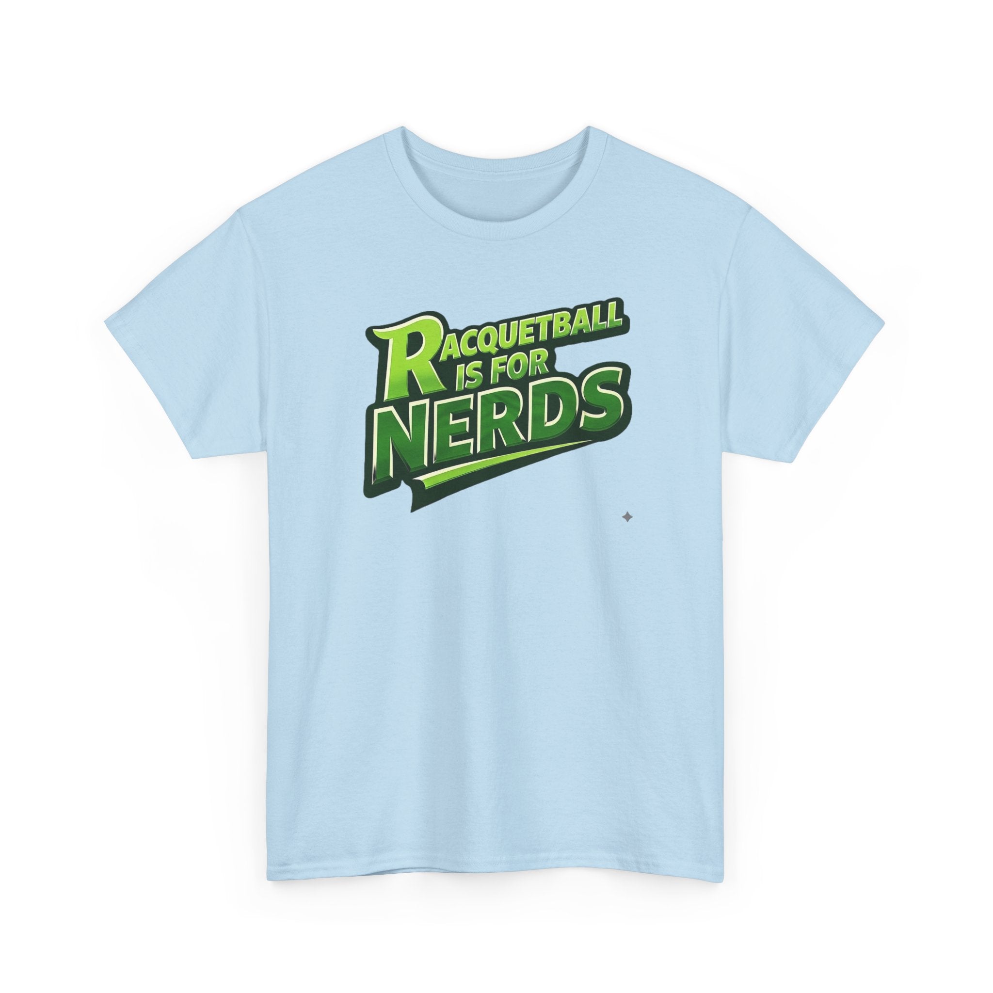 "Racquetball  Is for Nerds" Pickleball T-Shirt — 100% Cotton Two Sided T-Shirt Unisex