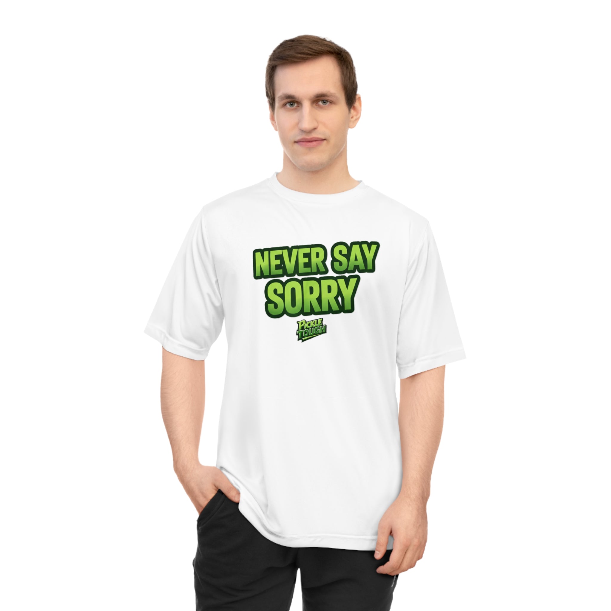 "Never Say Sorry" Pickleball  T-shirt | Unisex Performance