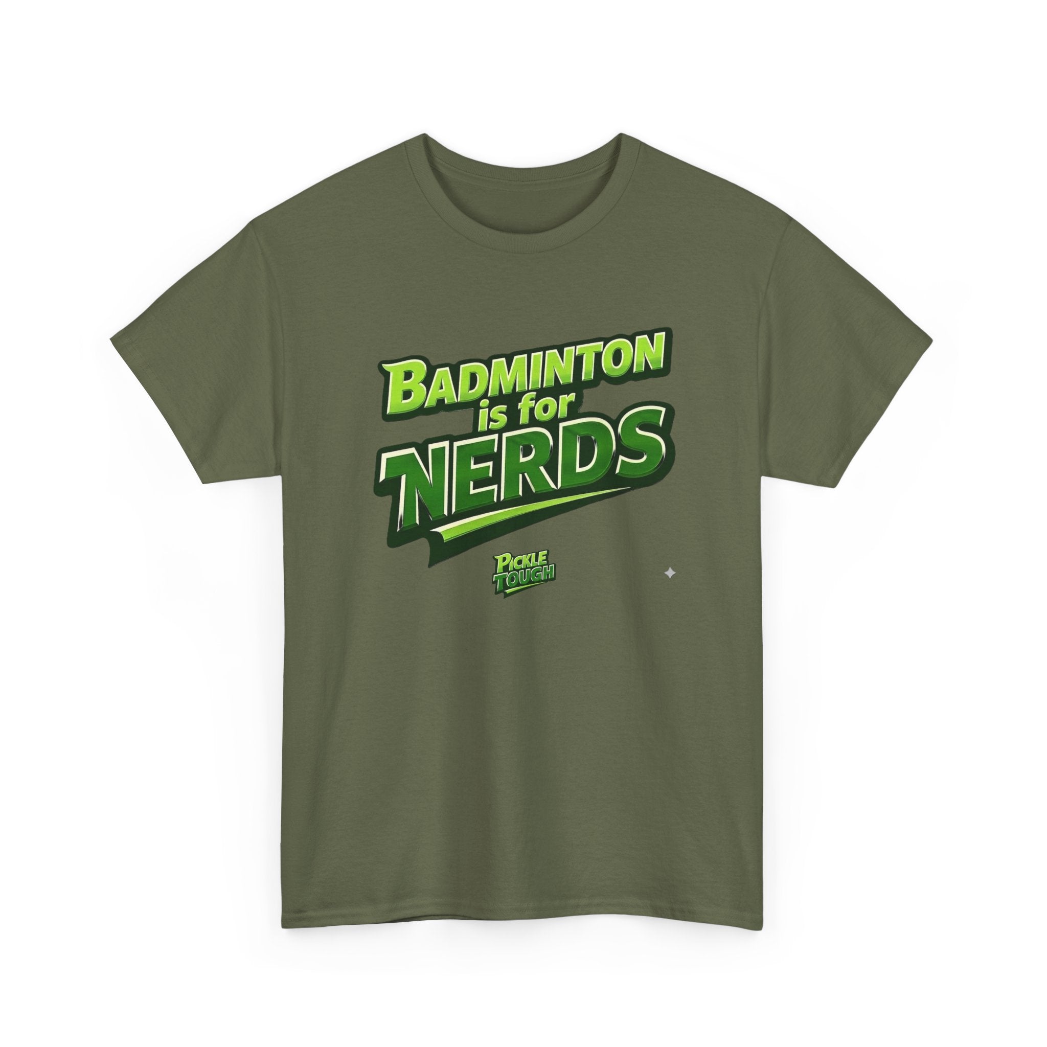 "Badminton Is for Nerds" Pickleball T-Shirt — 100% Cotton T-Shirt Unisex